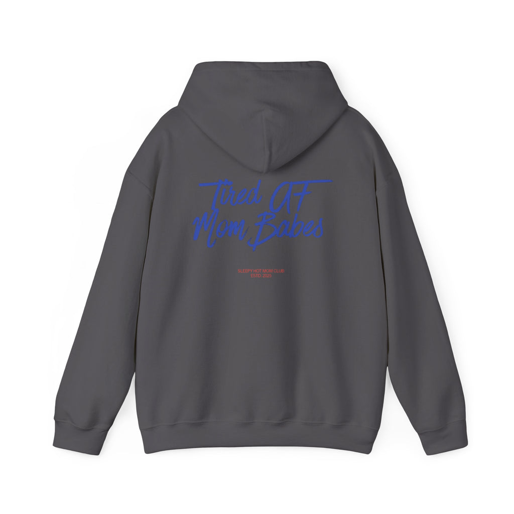 Tired AF Mom Babes - Graphic Hoodie