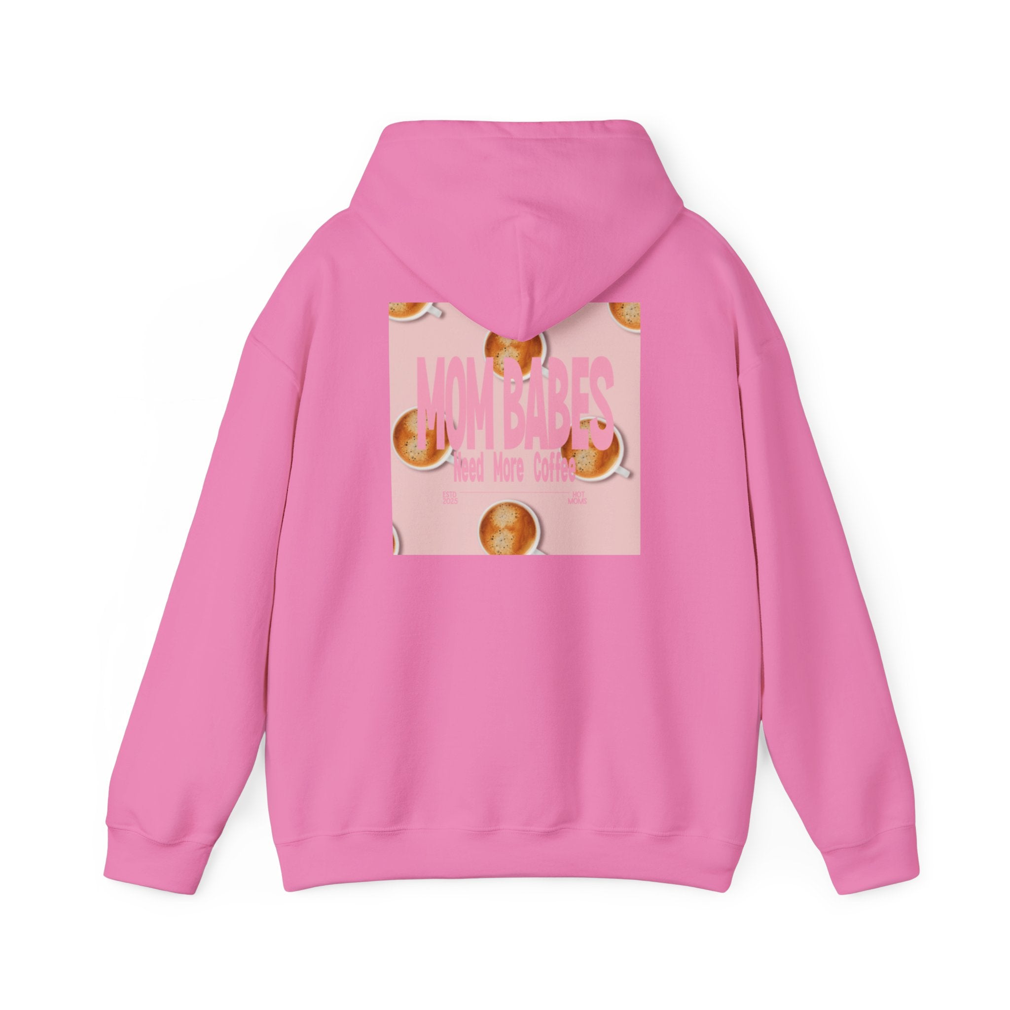 Mom Babes Need More Coffee- Graphic Hoodie
