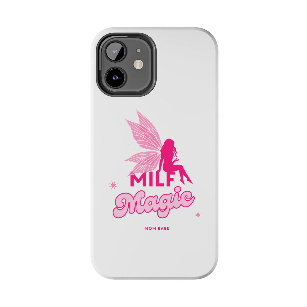 MILF Magic - Mom Babe Tough Phone Case