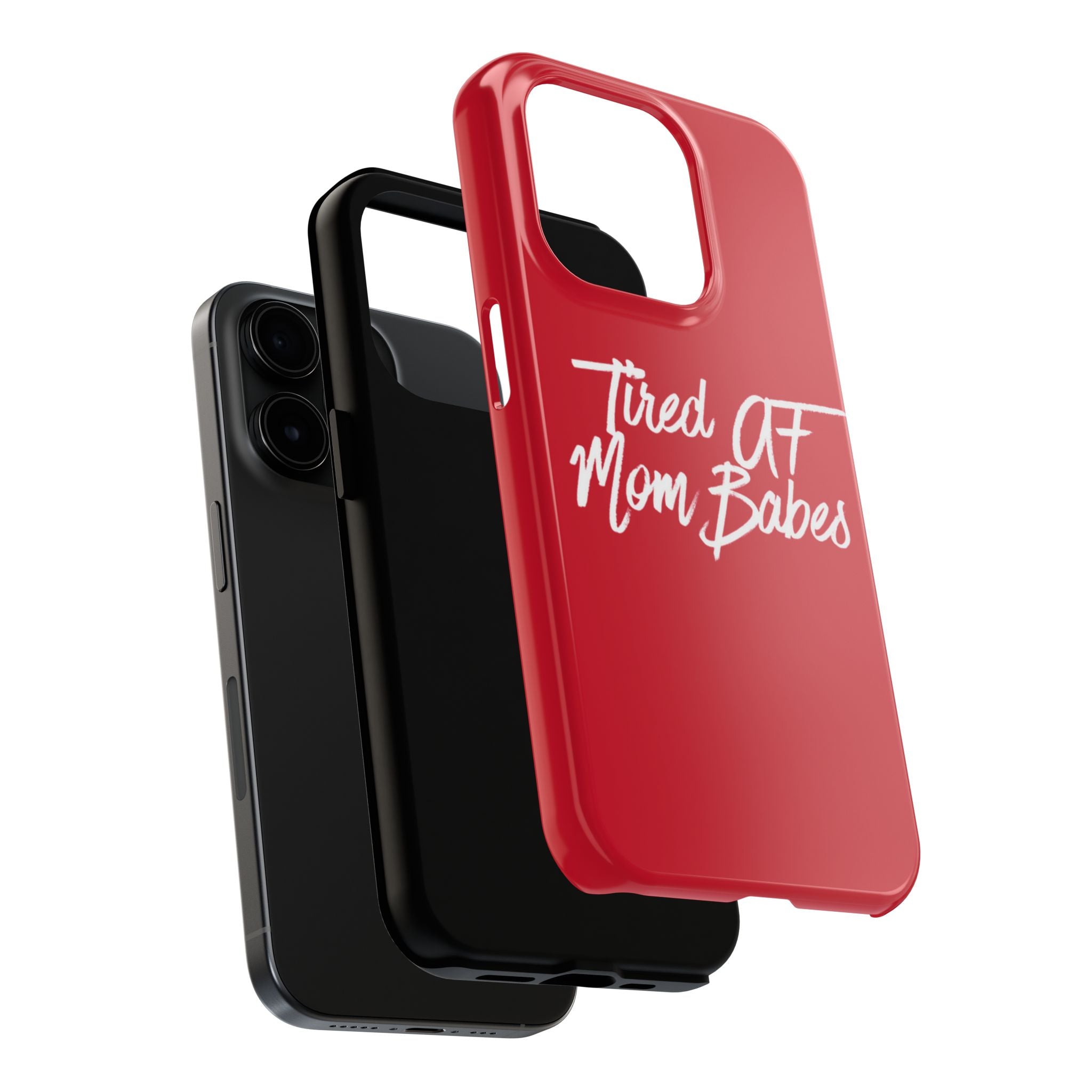 Tired AF Mom Babes Tough Phone Case — Red and White