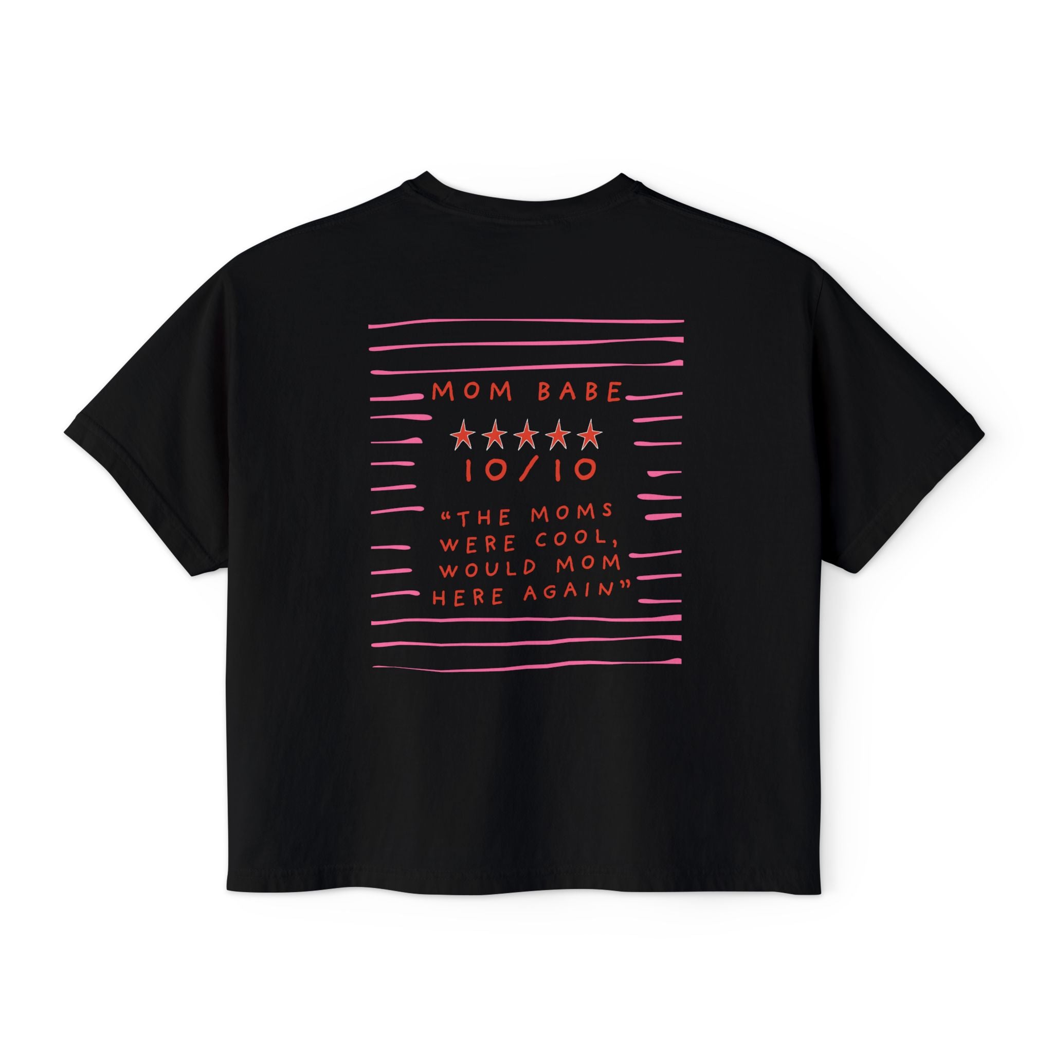 10/10 "The Moms Were Cool" - Graphic Tee