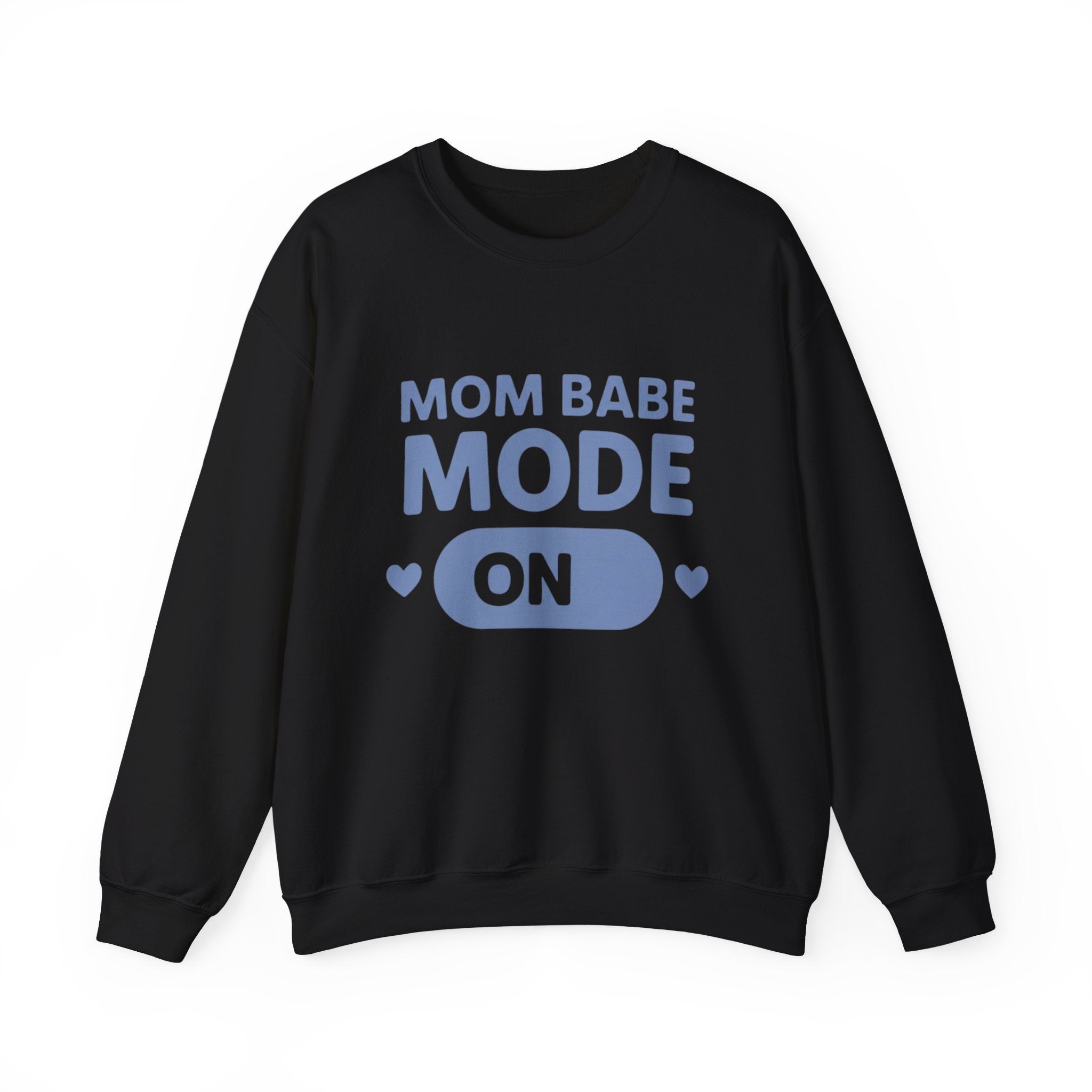 Mom Babe Mode On - Graphic Sweatshirt