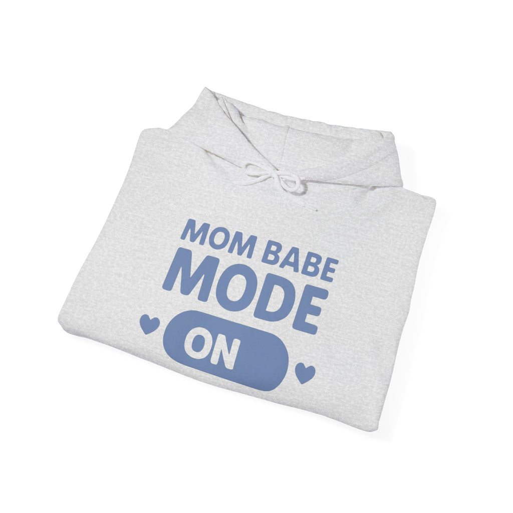 Mom Babe Mode On - Graphic Hoodie