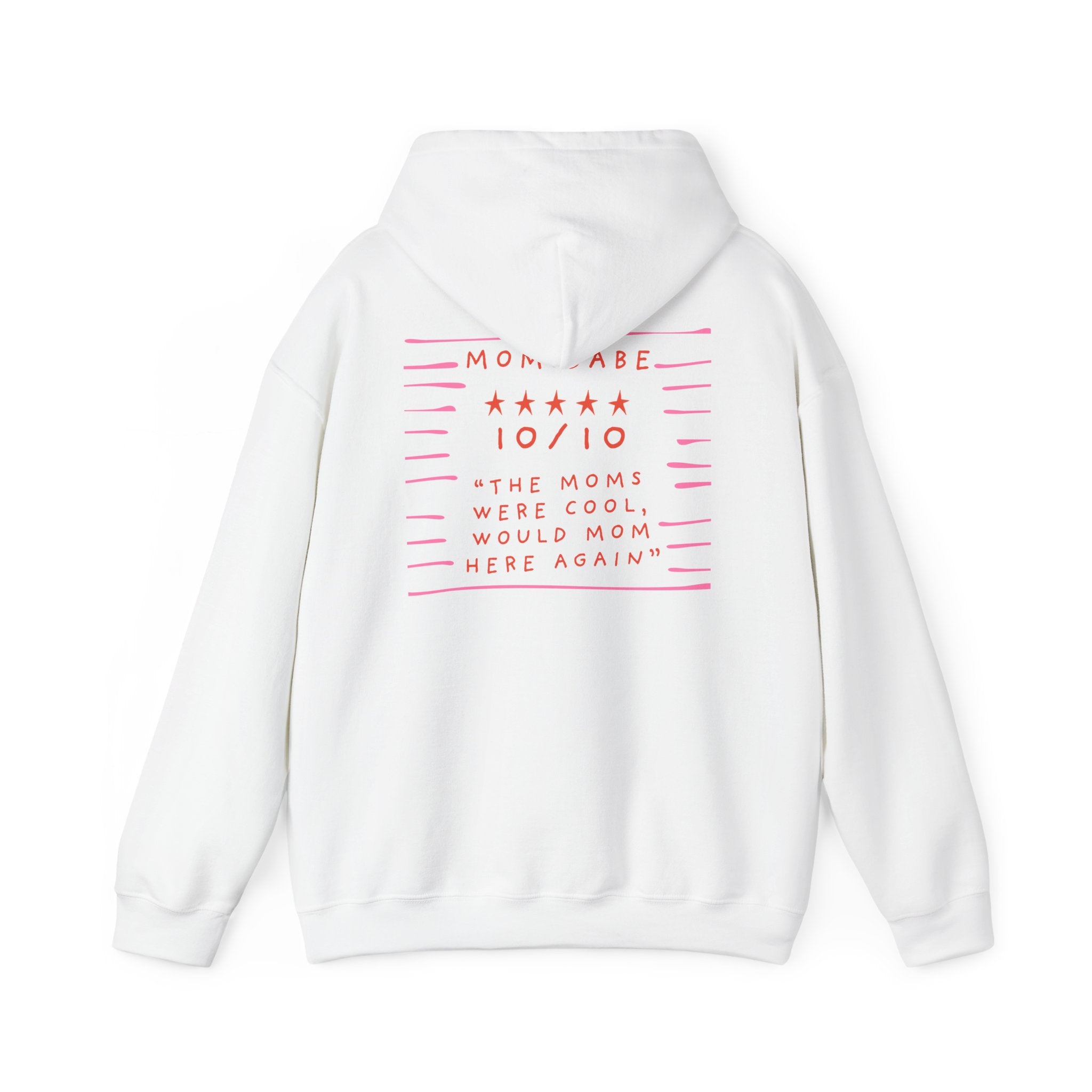 10/10 "The Moms Were Cool" - Graphic Hoodie