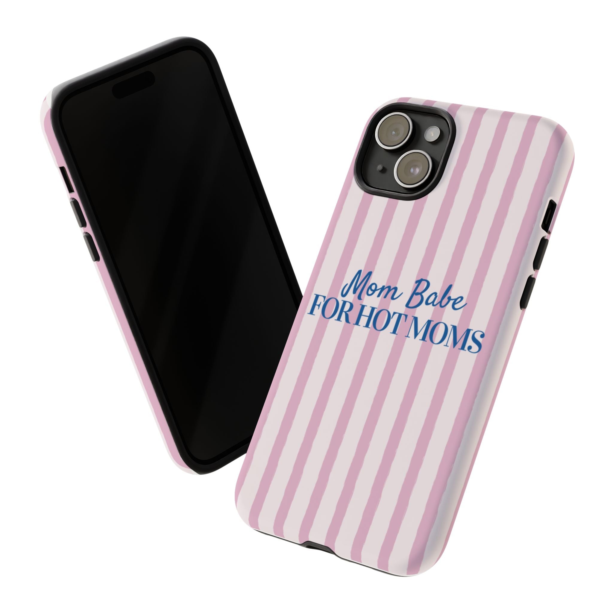 Mom Babe 'For Hot Moms' Pink Stripe Tough Phone Case