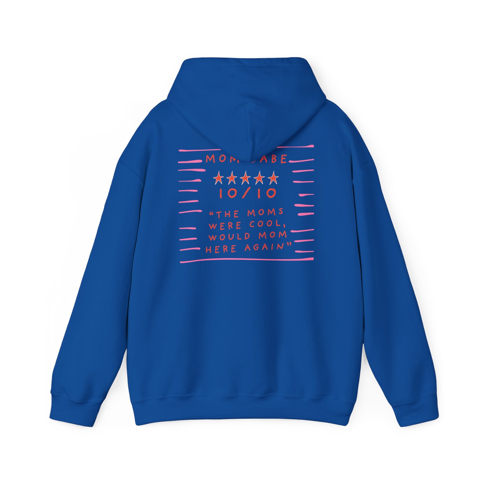 10/10 "The Moms Were Cool" - Graphic Hoodie