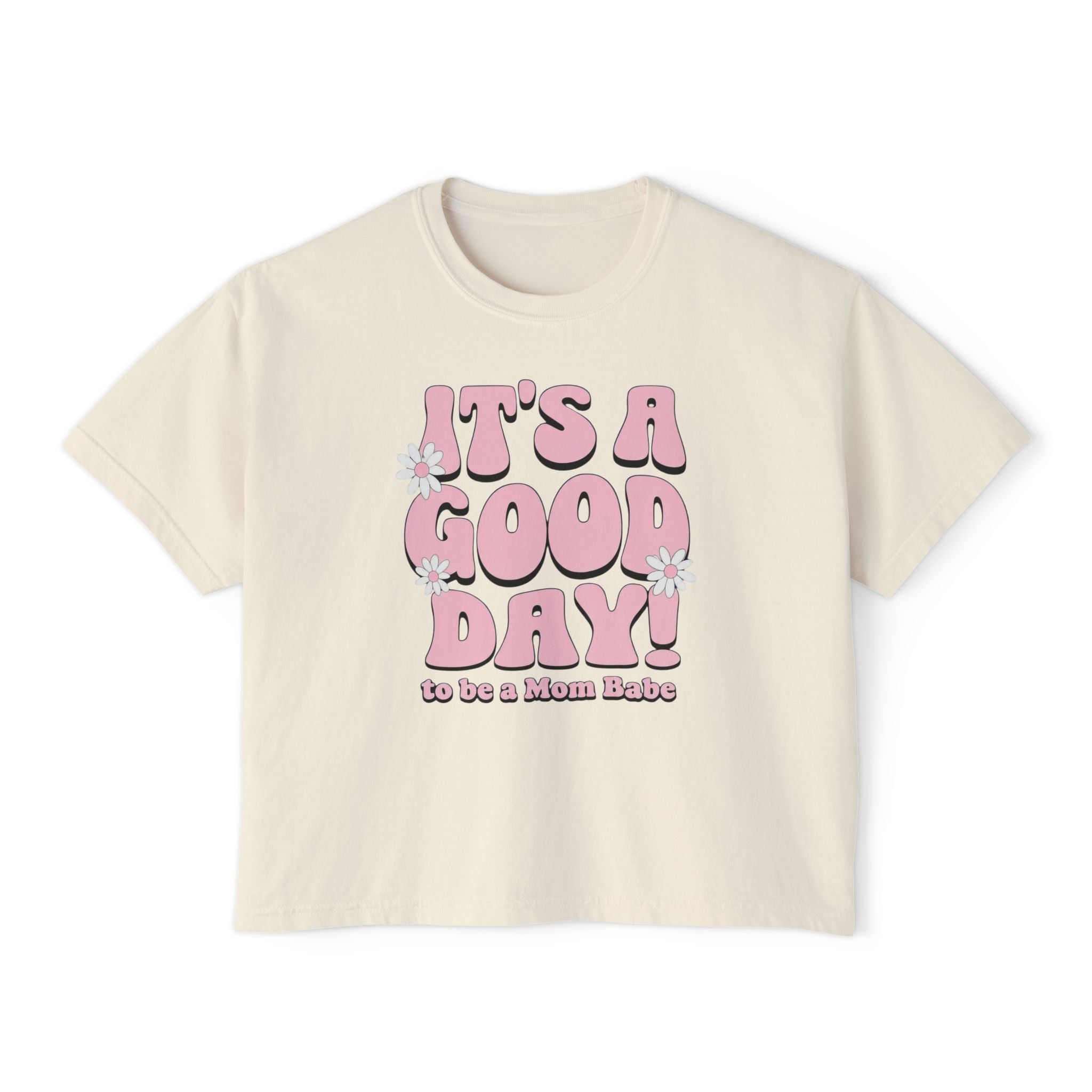 It's A Good Day To Be A Mom Babe - Floral Graphic Tee