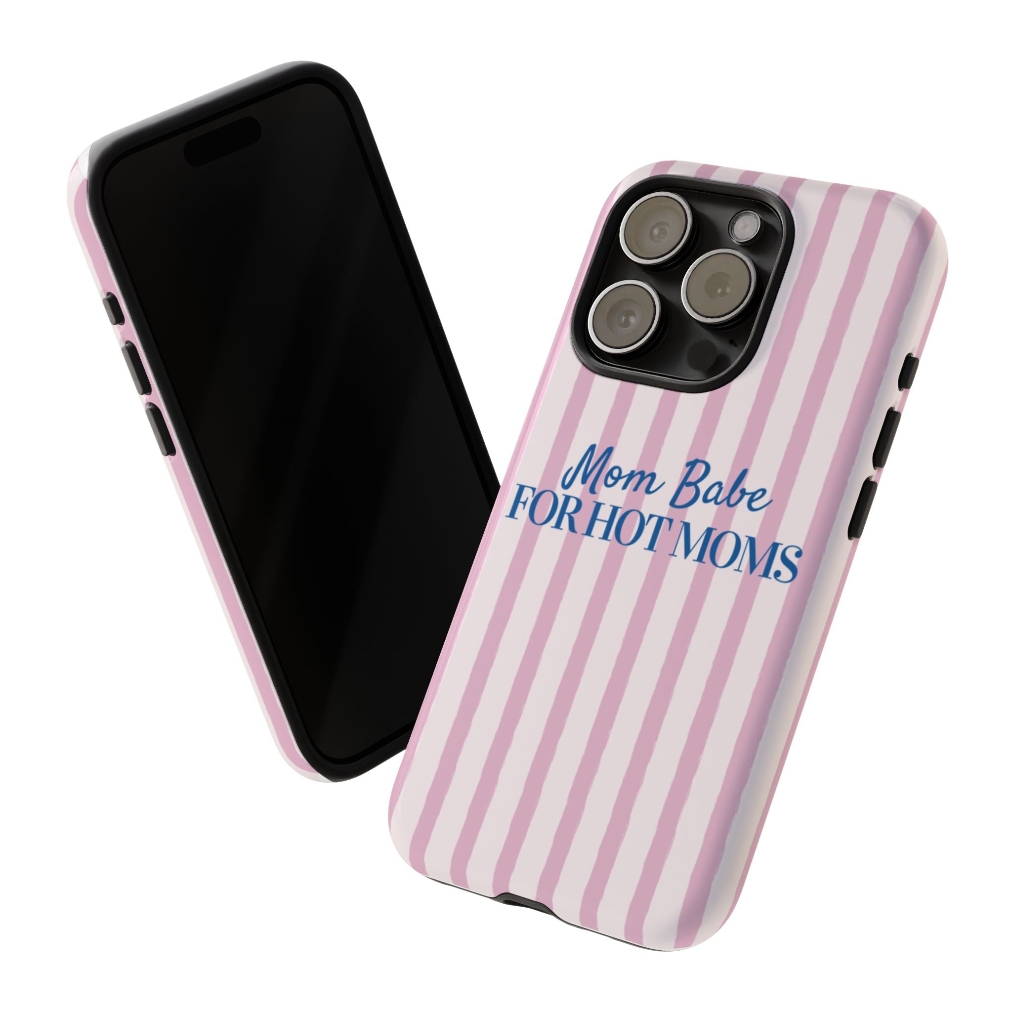 Mom Babe 'For Hot Moms' Pink Stripe Tough Phone Case