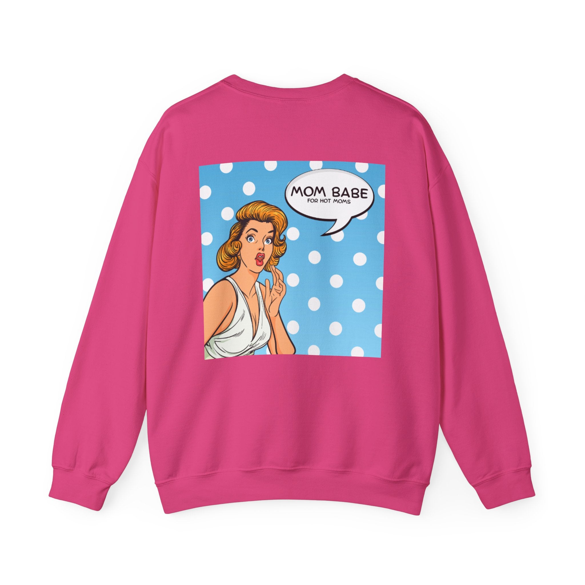 Mom Babe For Hot Moms - Retro Pop Art Graphic Sweatshirt