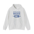 Mom Babe Mode On - Graphic Hoodie