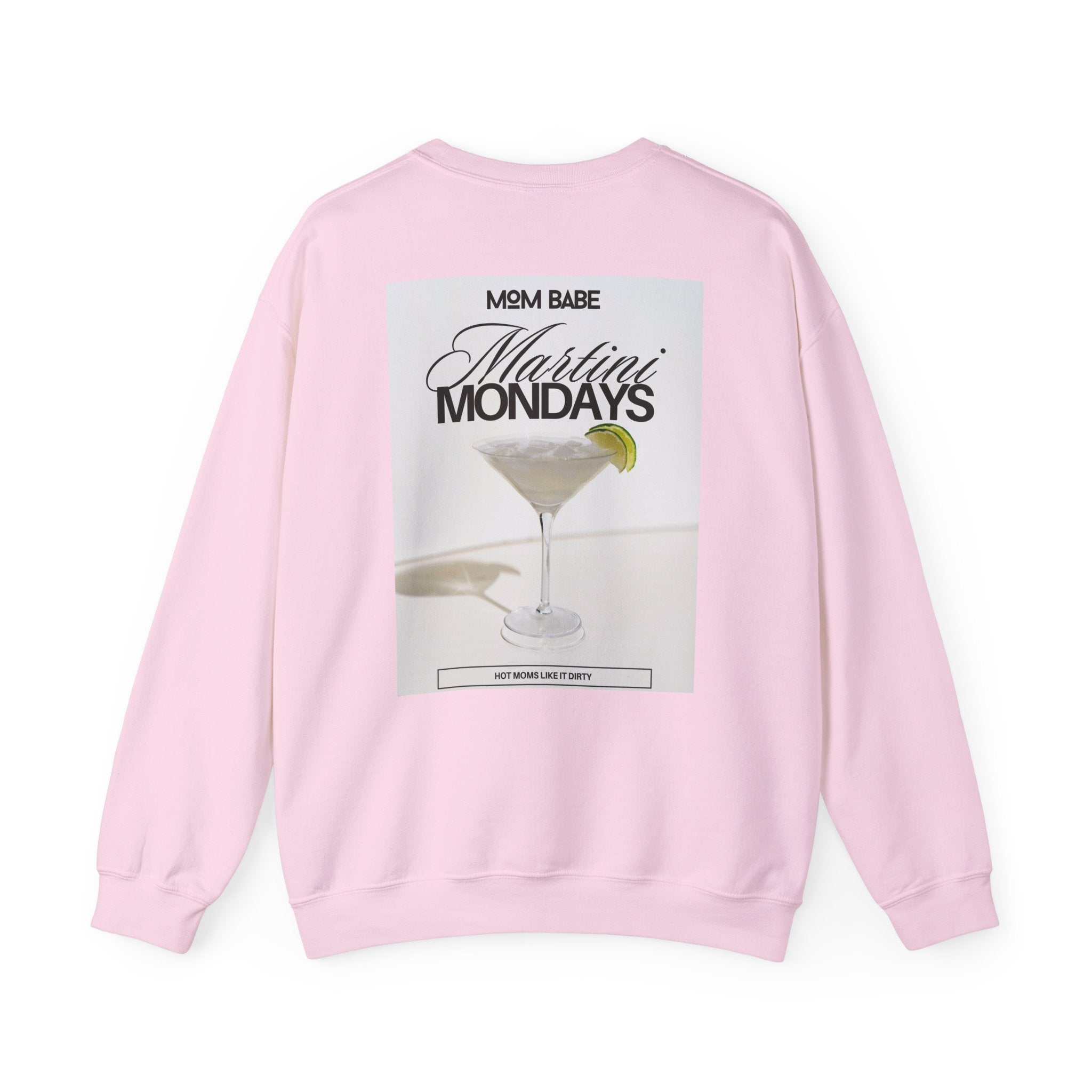 Mom Babe Martini Mondays Hot Moms Like it Dirty - Martini Graphic Sweatshirt