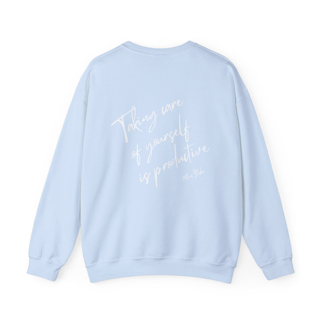 Taking Care  Of Yourself Is Productive - Script Graphic Sweatshirts