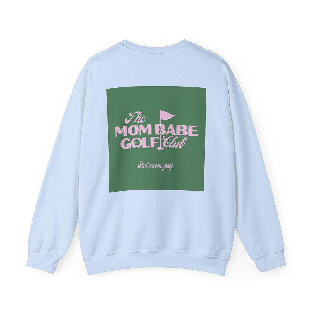 Mom Babe Golf Club — Hot Moms Golf Sweatshirt