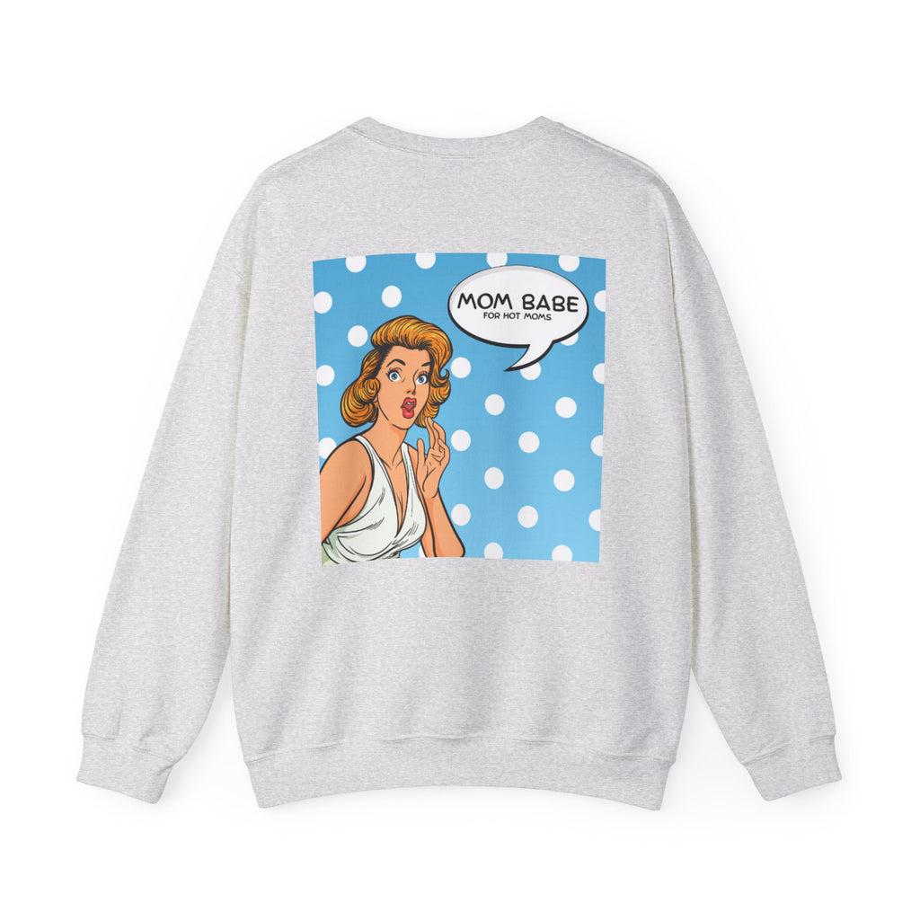 Mom Babe For Hot Moms - Retro Pop Art Graphic Sweatshirt