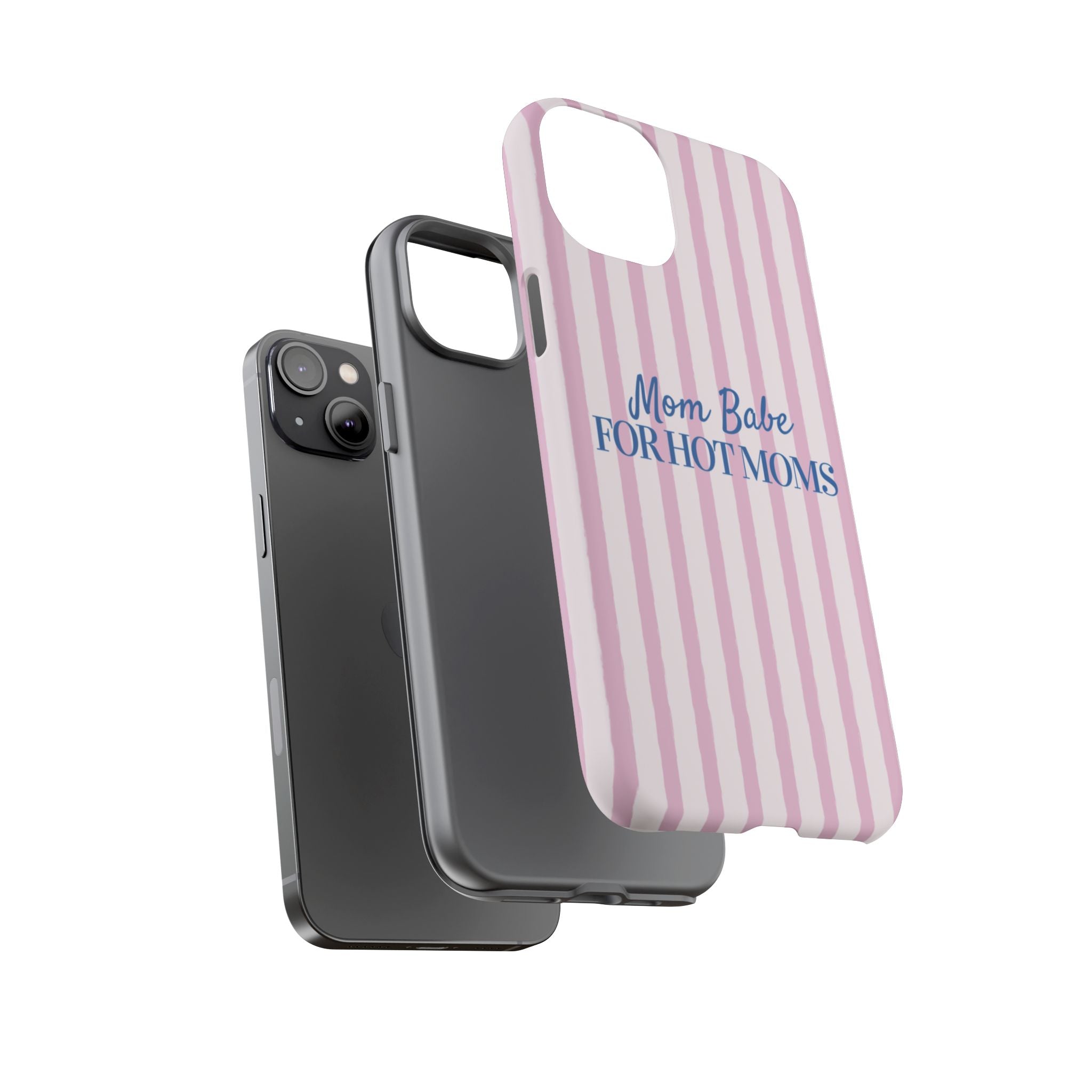 Mom Babe 'For Hot Moms' Pink Stripe Tough Phone Case