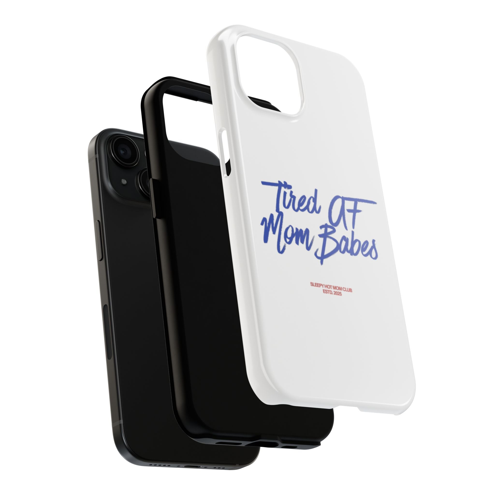 Tired AF Mom Babes - Tough Phone Case