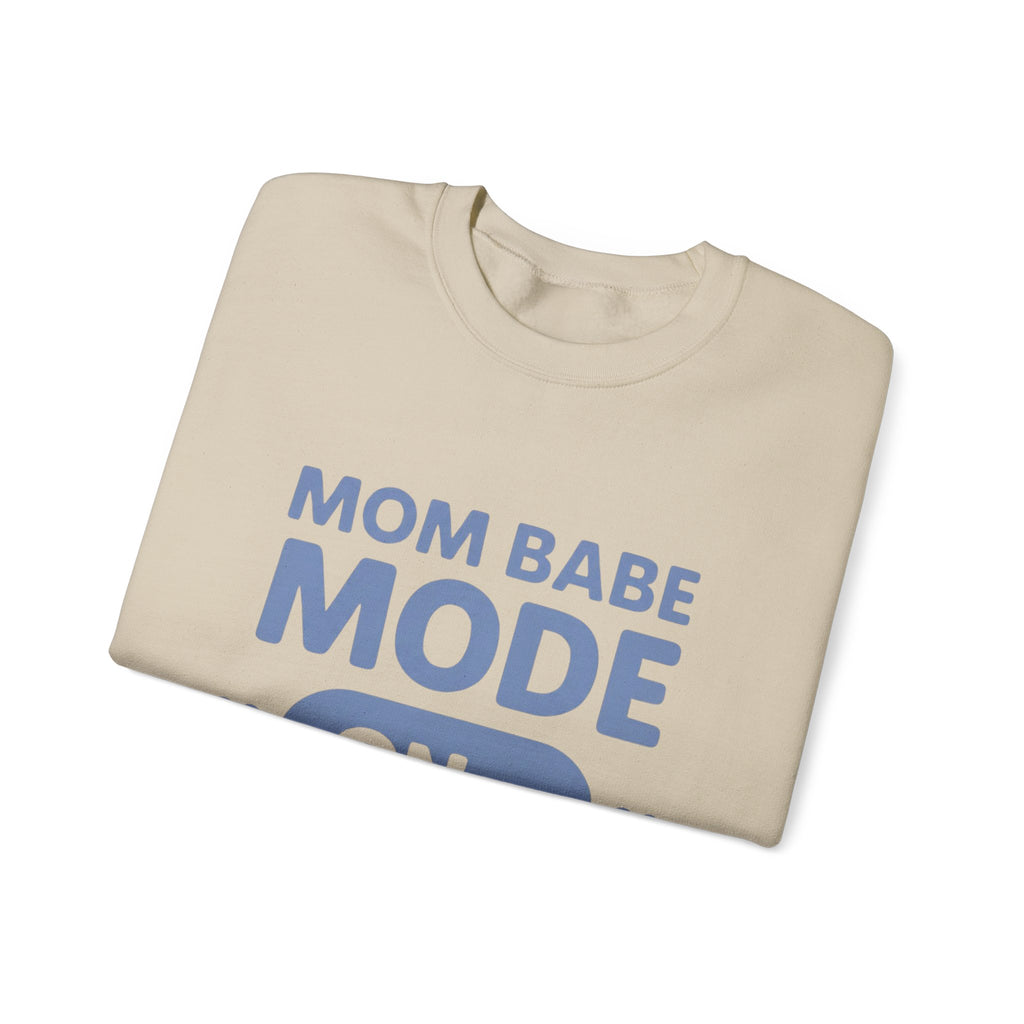 Mom Babe Mode On - Graphic Sweatshirt