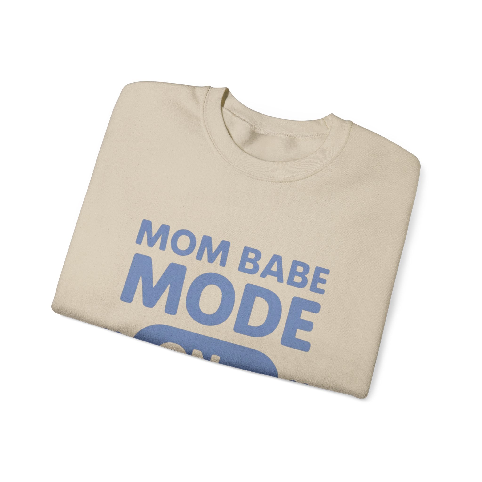 Mom Babe Mode On - Graphic Sweatshirt