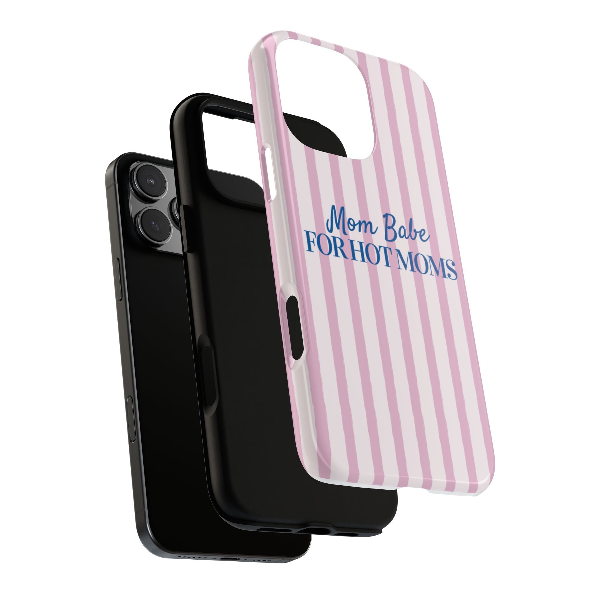 Mom Babe 'For Hot Moms' Pink Stripe Tough Phone Case