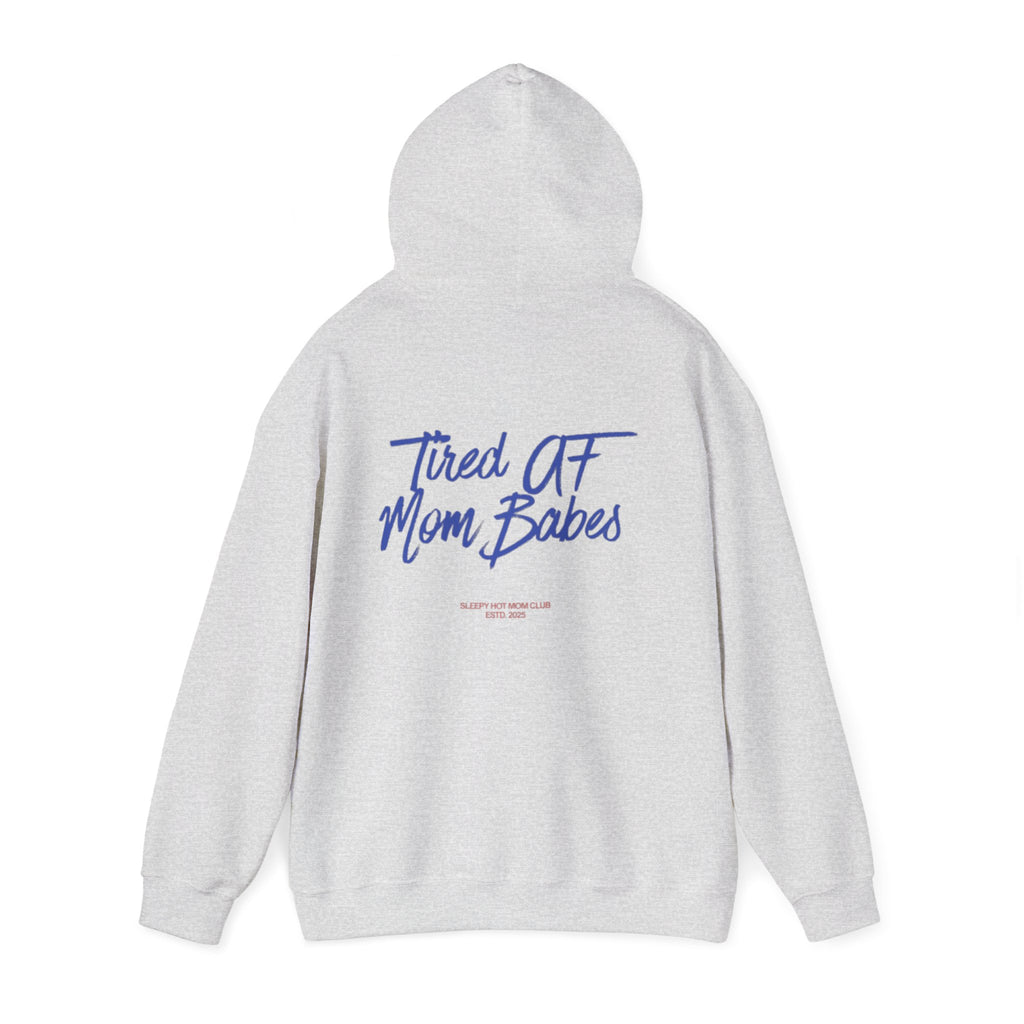Tired AF Mom Babes - Graphic Hoodie