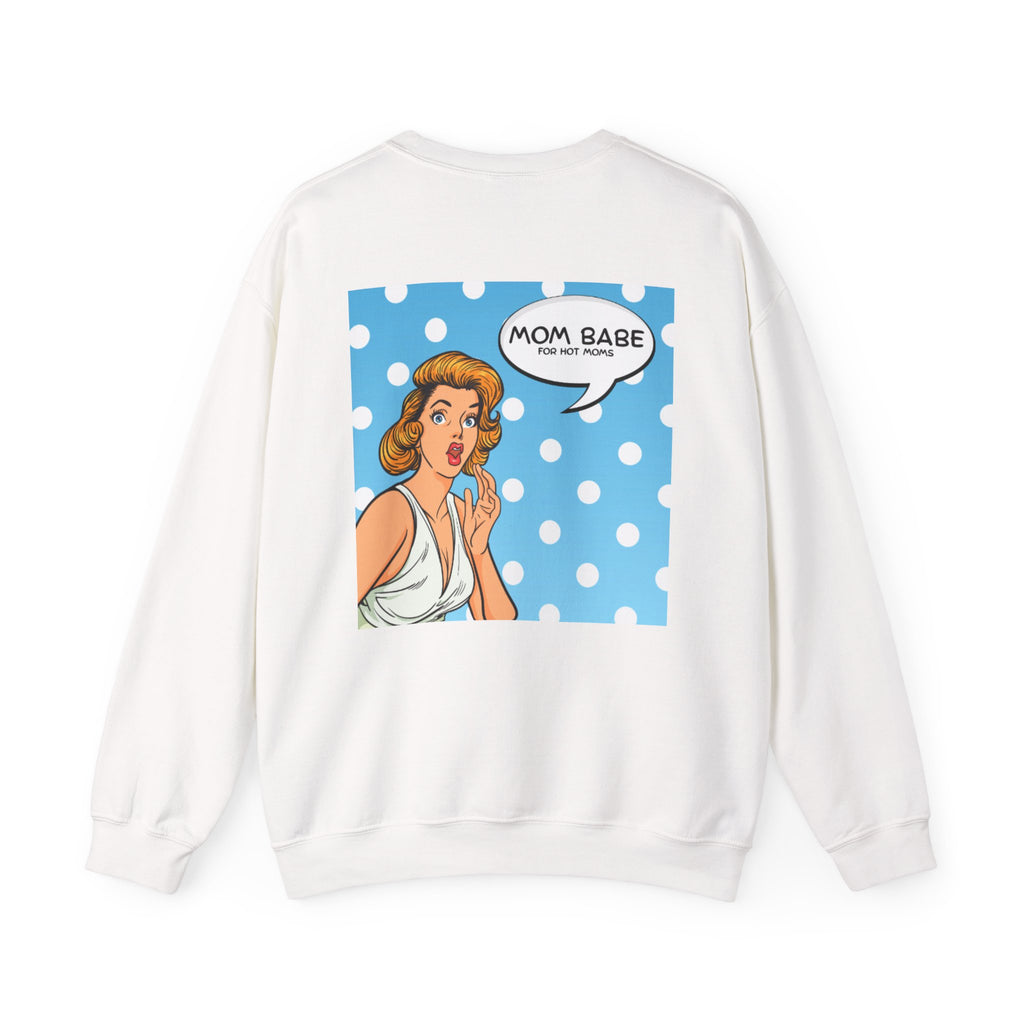 Mom Babe For Hot Moms - Retro Pop Art Graphic Sweatshirt