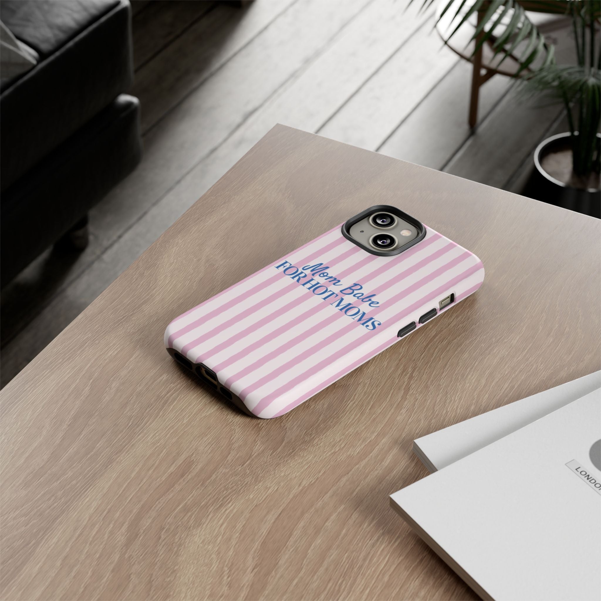 Mom Babe 'For Hot Moms' Pink Stripe Tough Phone Case