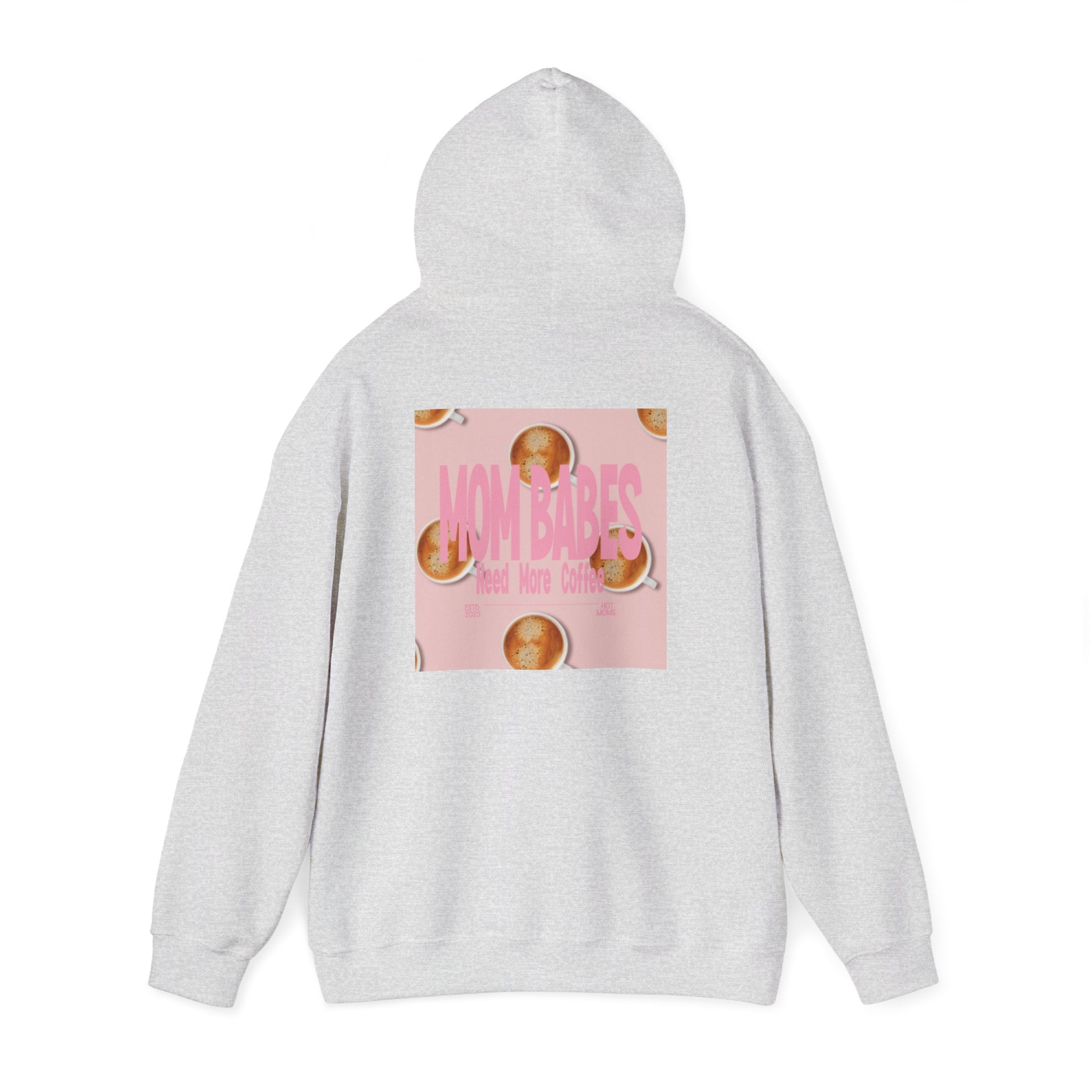 Mom Babes Need More Coffee- Graphic Hoodie