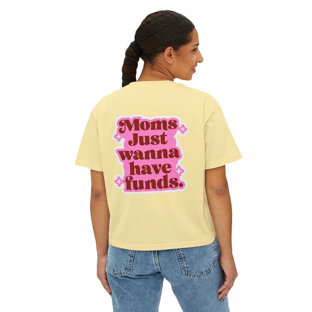 Moms Just Wanna Have Funds Mom Babe — Graphic Tee