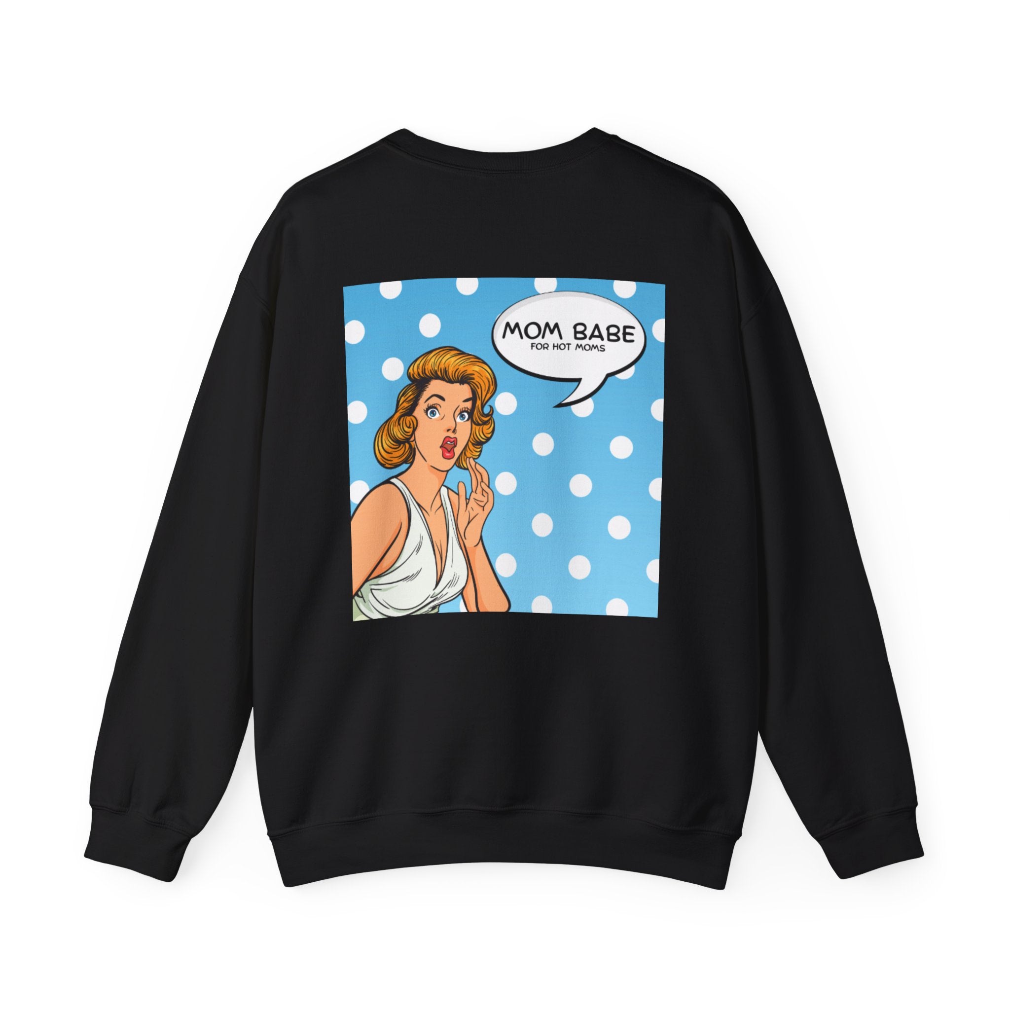 Mom Babe For Hot Moms - Retro Pop Art Graphic Sweatshirt (White font on black)