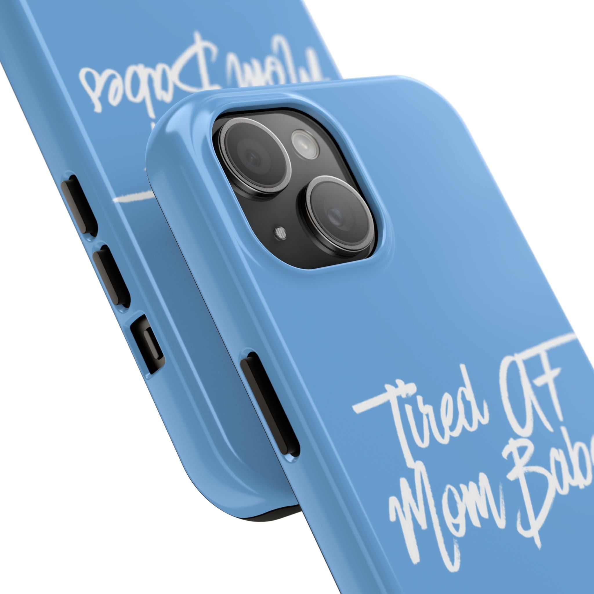 Tired AF Mom Babes Tough Phone Case — Light Blue and White