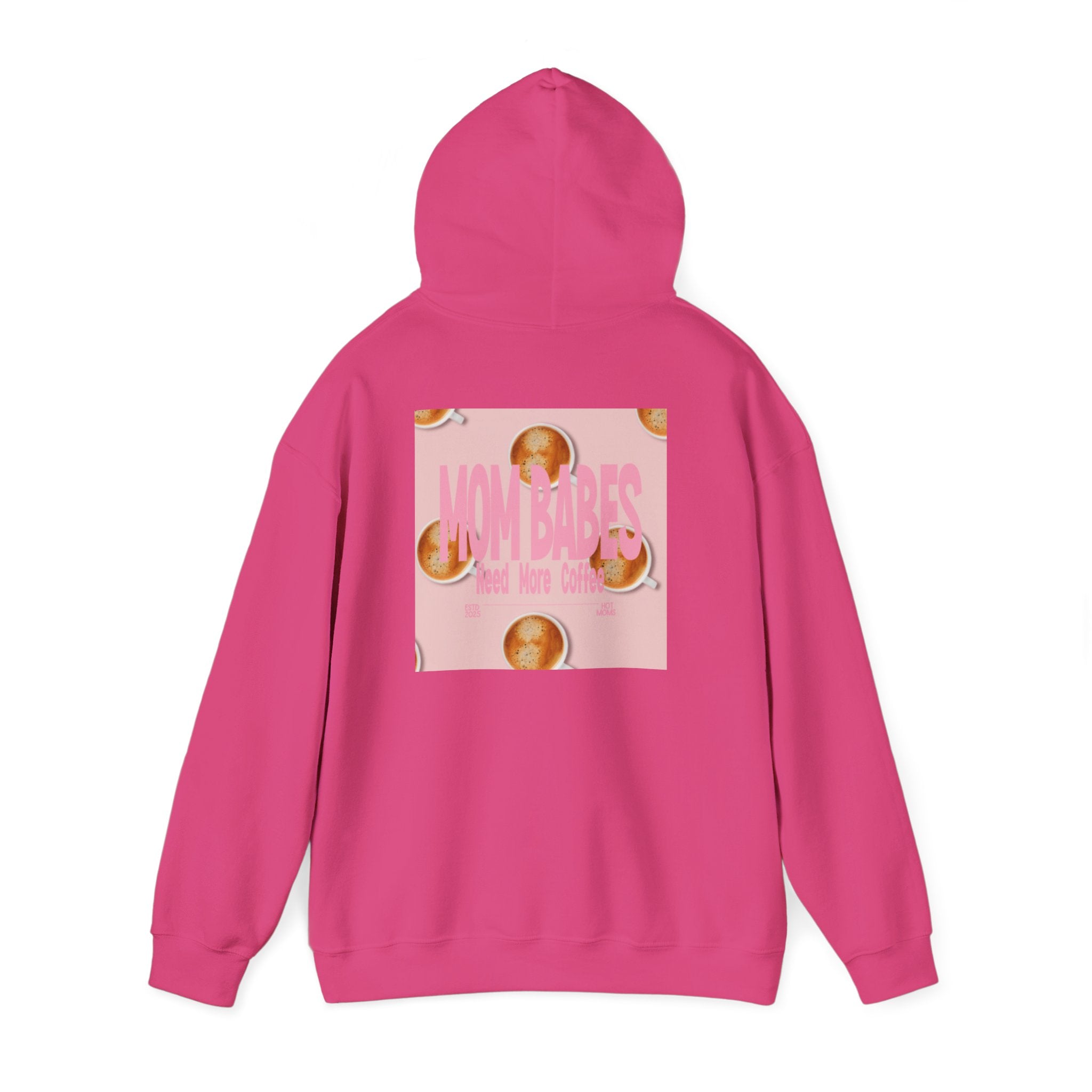 Mom Babes Need More Coffee- Graphic Hoodie