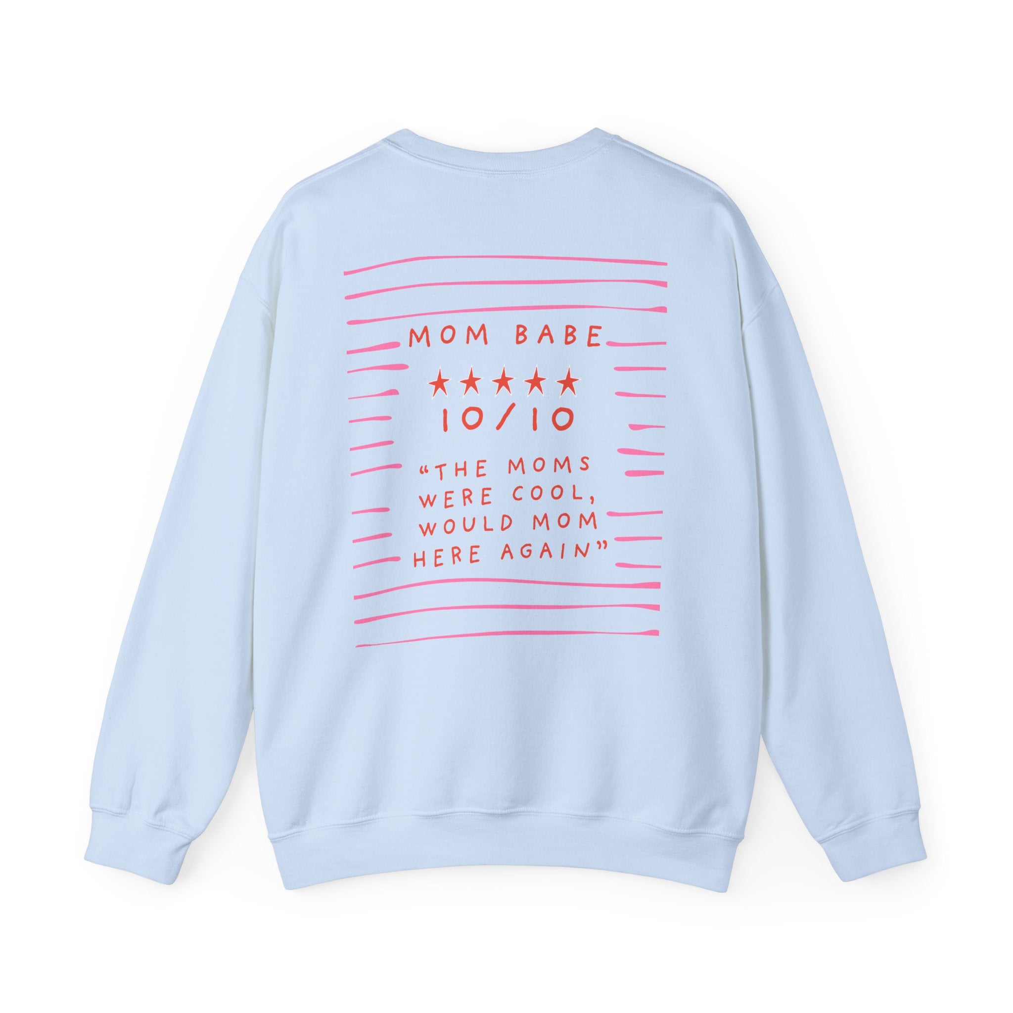 10/10 "The Moms Were Cool" - Graphic Sweatshirt