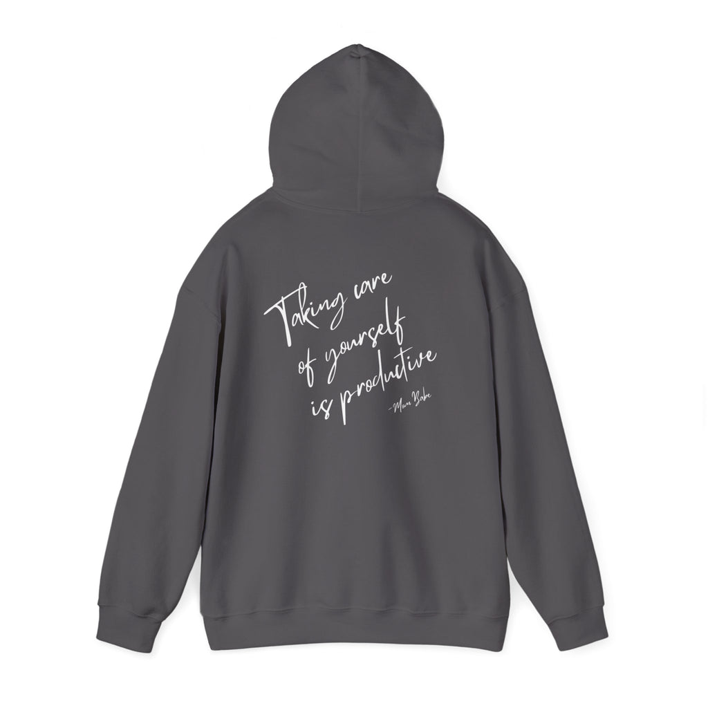 Taking Care  Of Yourself Is Productive - Script Graphic Hoodie