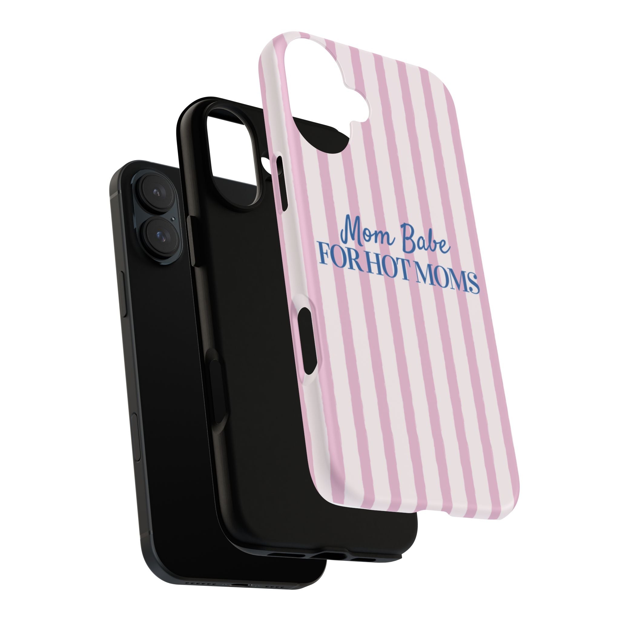 Mom Babe 'For Hot Moms' Pink Stripe Tough Phone Case