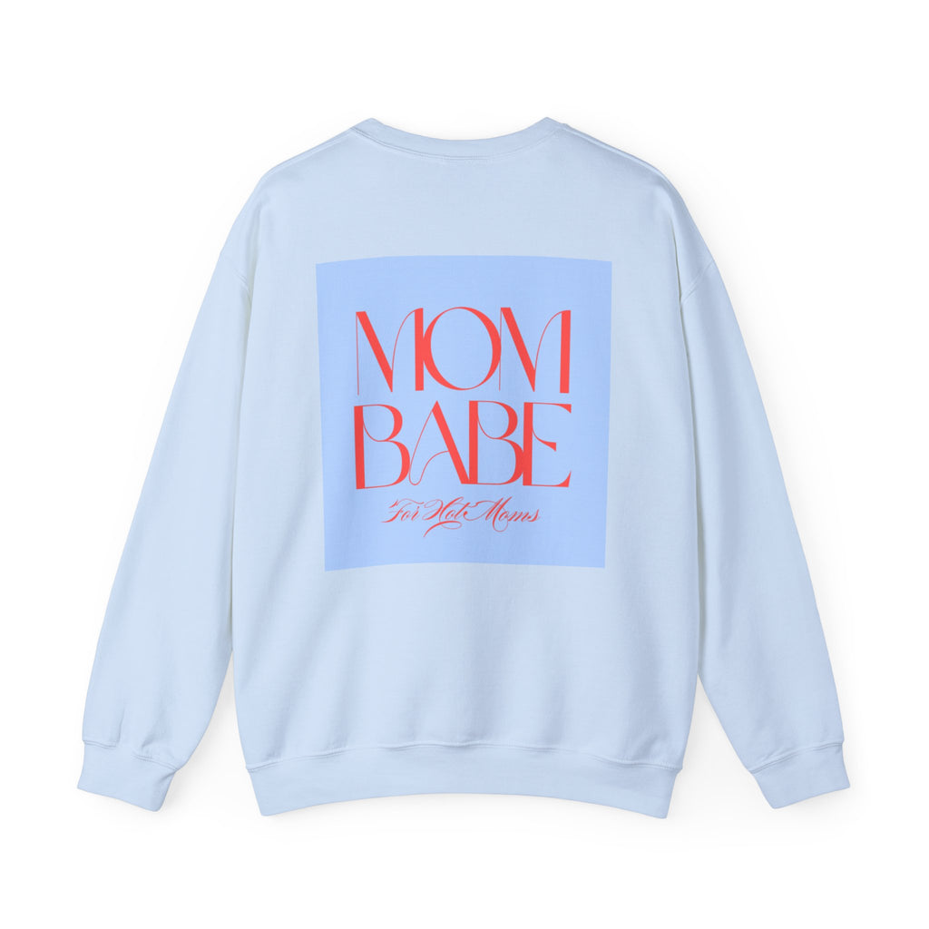Mom Babe For Hot Moms - Graphic Sweatshirt