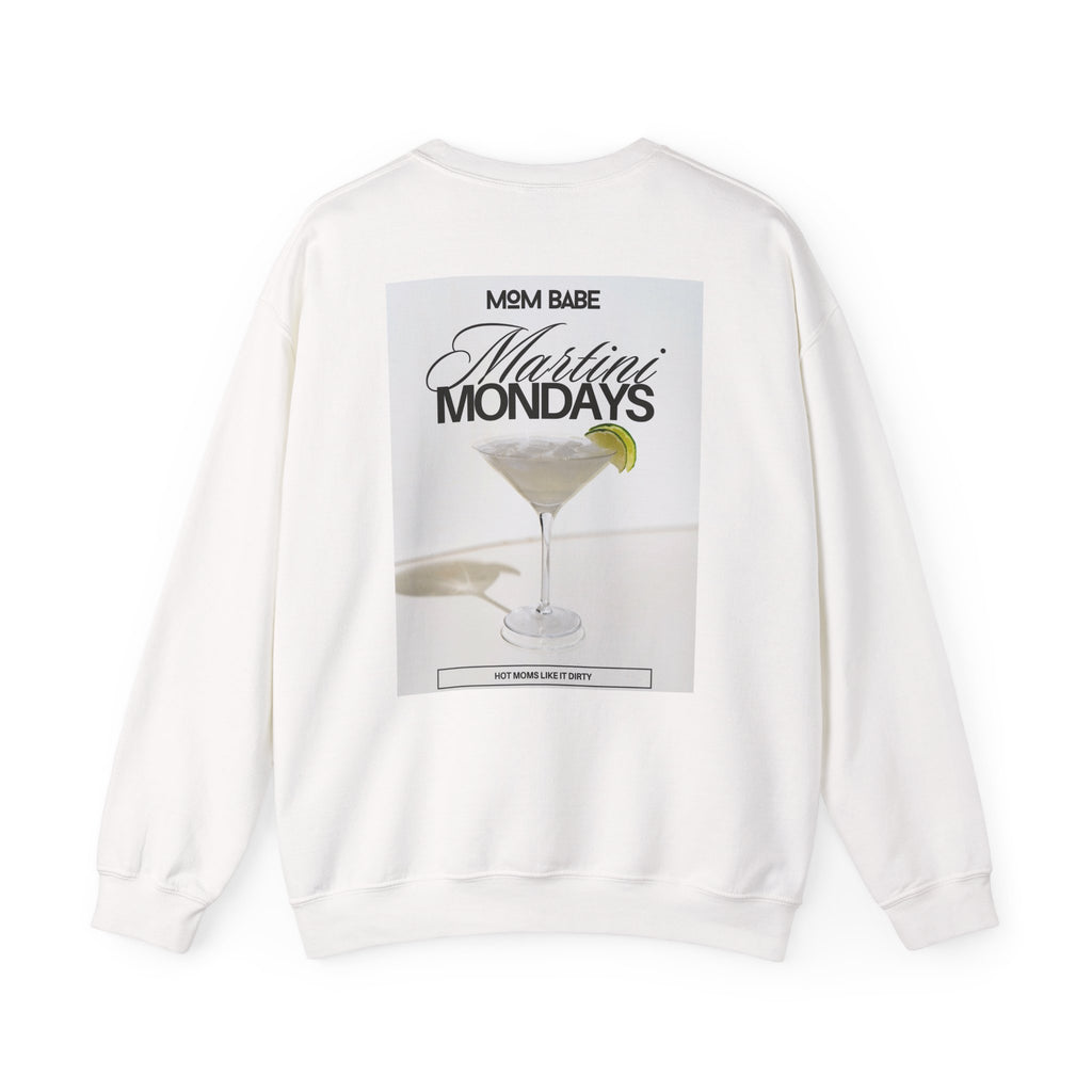 Mom Babe Martini Mondays Hot Moms Like it Dirty - Martini Graphic Sweatshirt