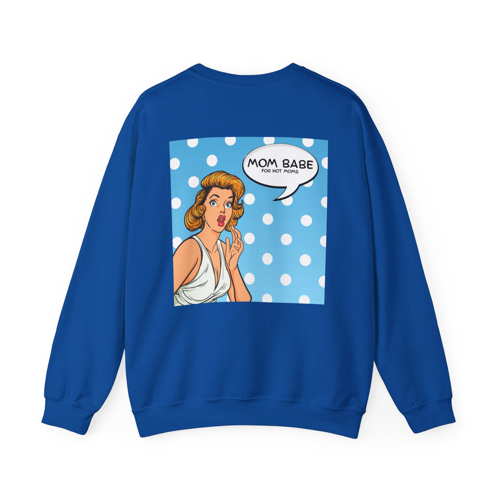 Mom Babe For Hot Moms - Retro Pop Art Graphic Sweatshirt