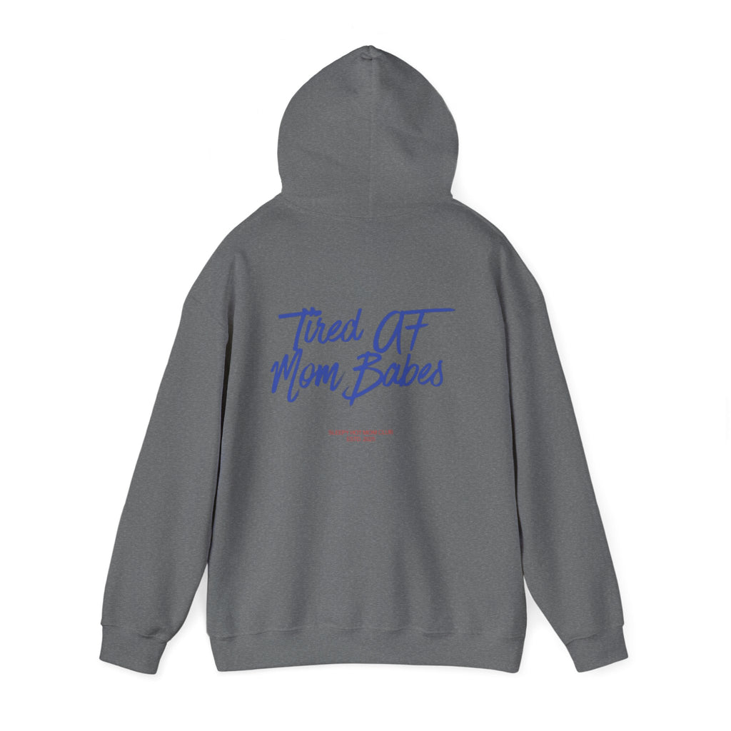 Tired AF Mom Babes - Graphic Hoodie