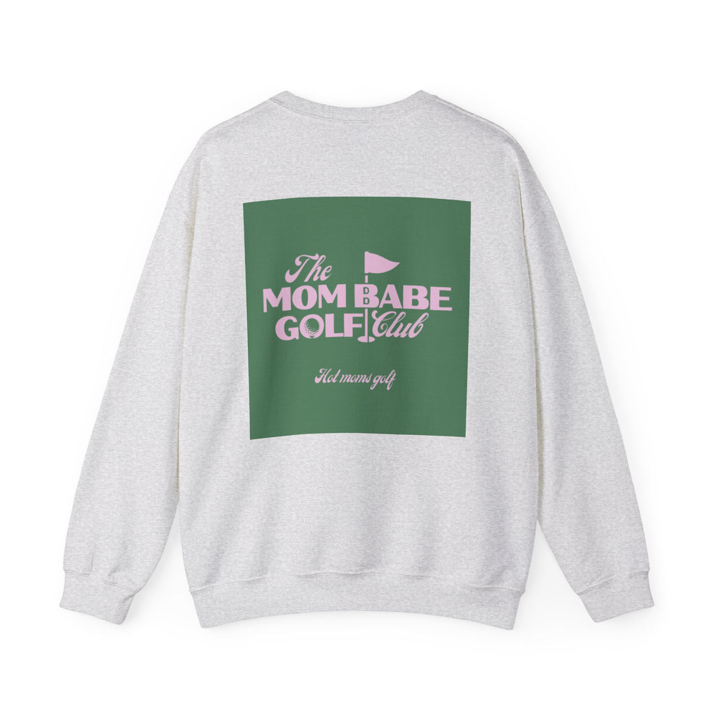 Mom Babe Golf Club — Hot Moms Golf Sweatshirt