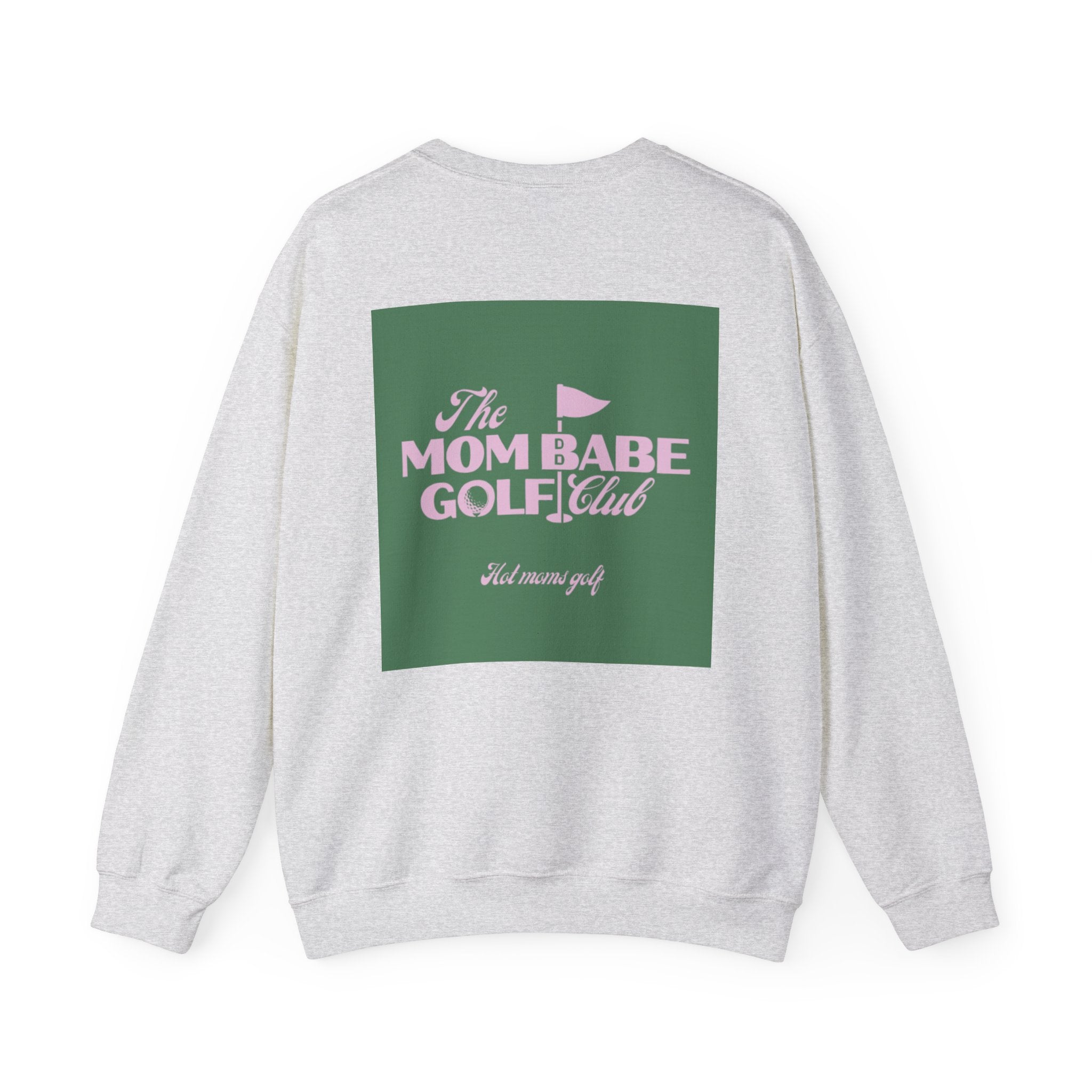 Mom Babe Golf Club — Hot Moms Golf Sweatshirt