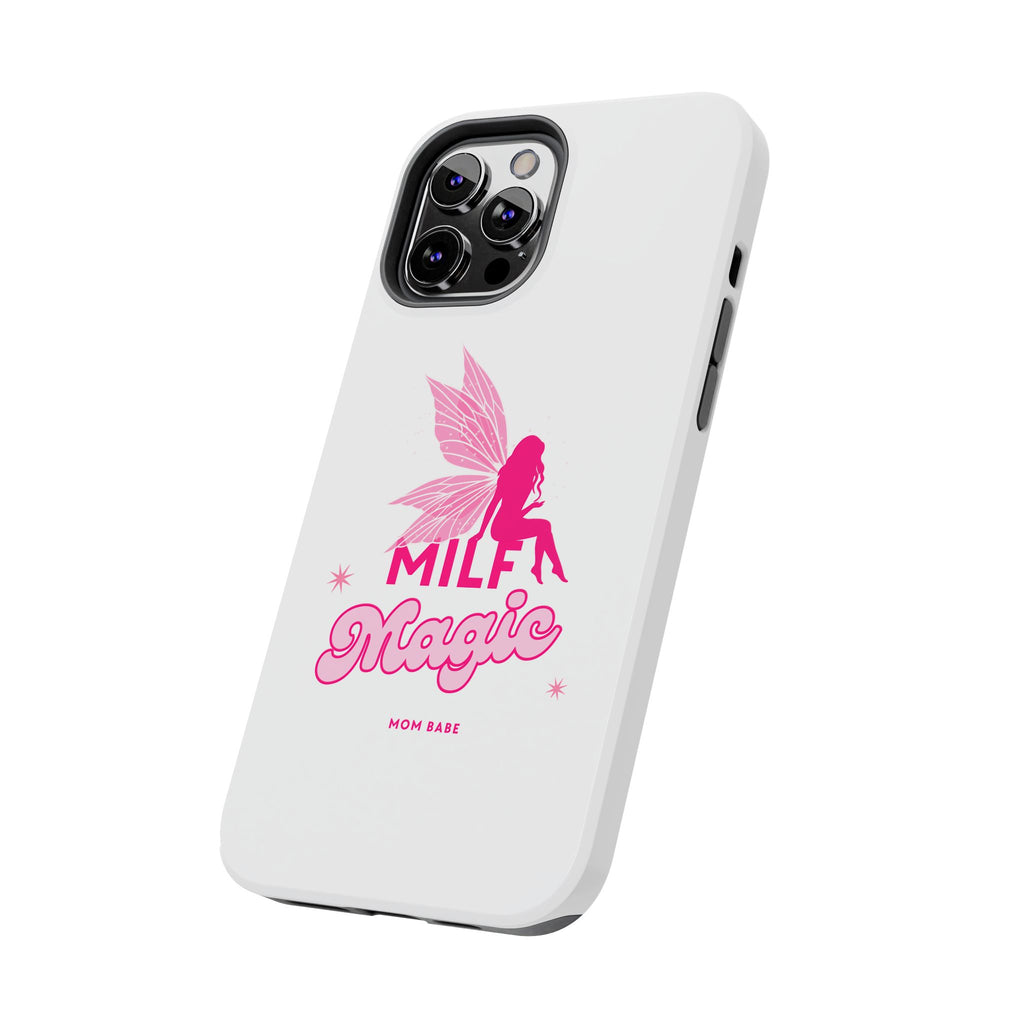 MILF Magic - Mom Babe Tough Phone Case