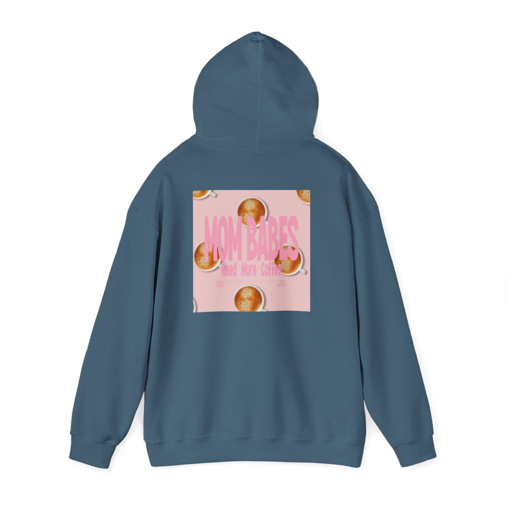 Mom Babes Need More Coffee- Graphic Hoodie