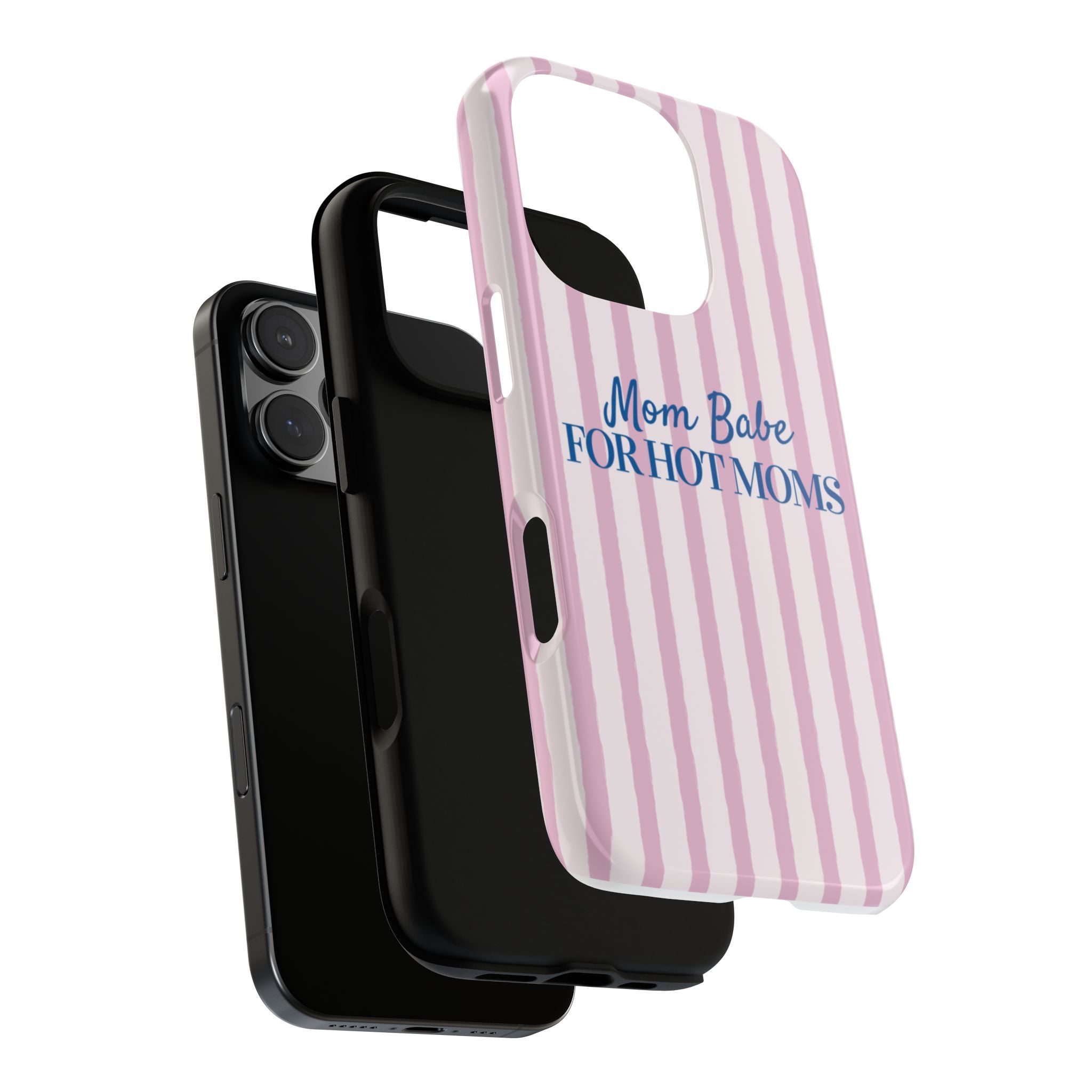 Mom Babe 'For Hot Moms' Pink Stripe Tough Phone Case