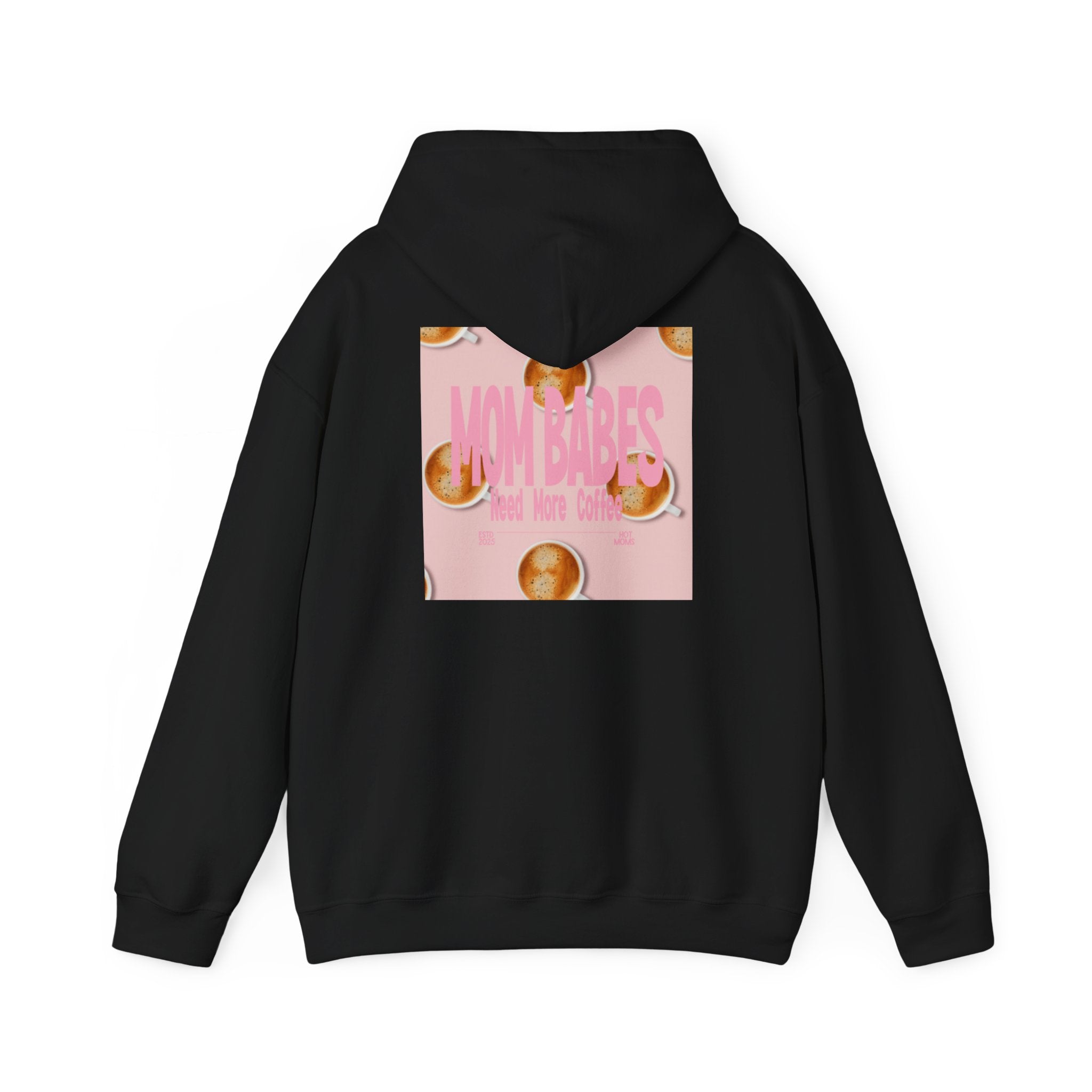 Mom Babes Need More Coffee- Graphic Hoodie