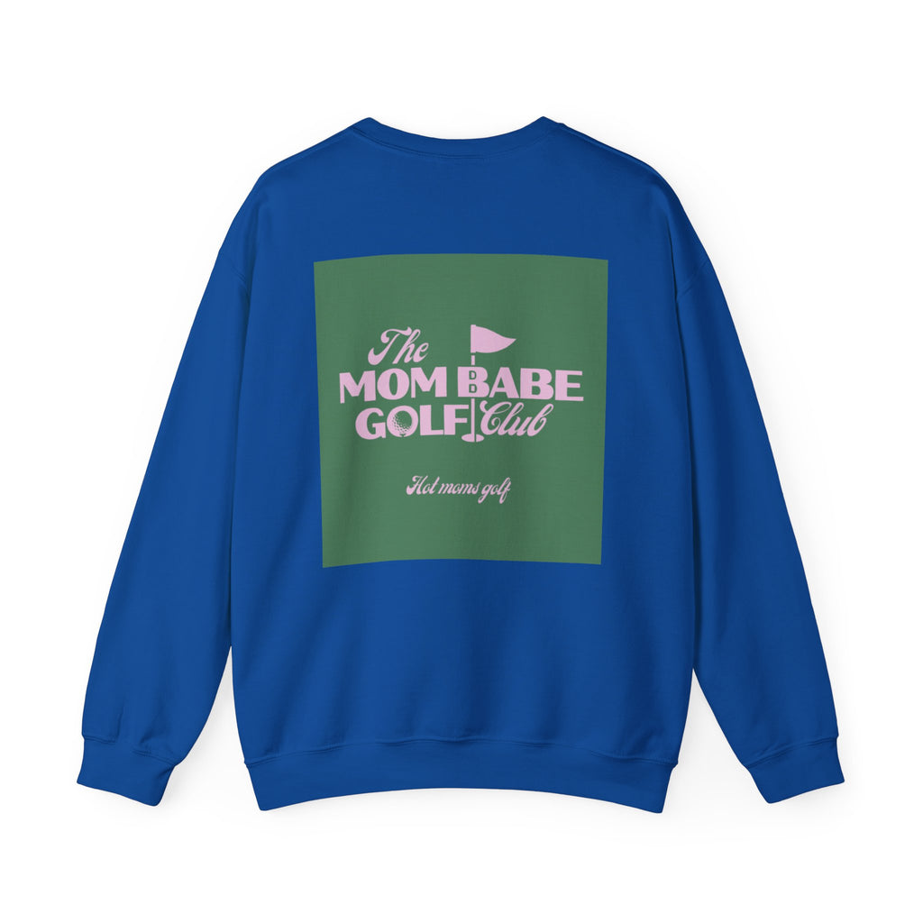 Mom Babe Golf Club — Hot Moms Golf Sweatshirt