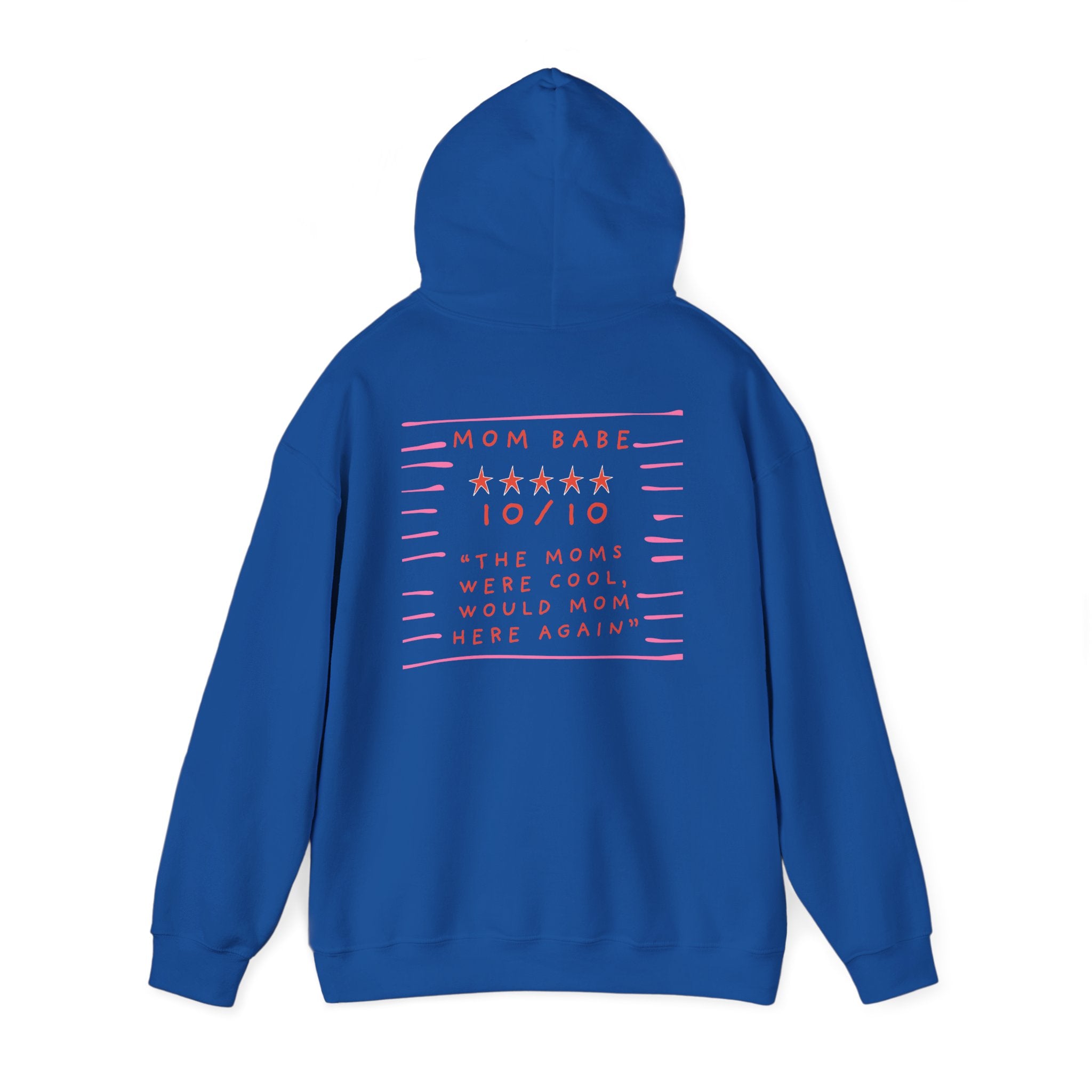 10/10 "The Moms Were Cool" - Graphic Hoodie