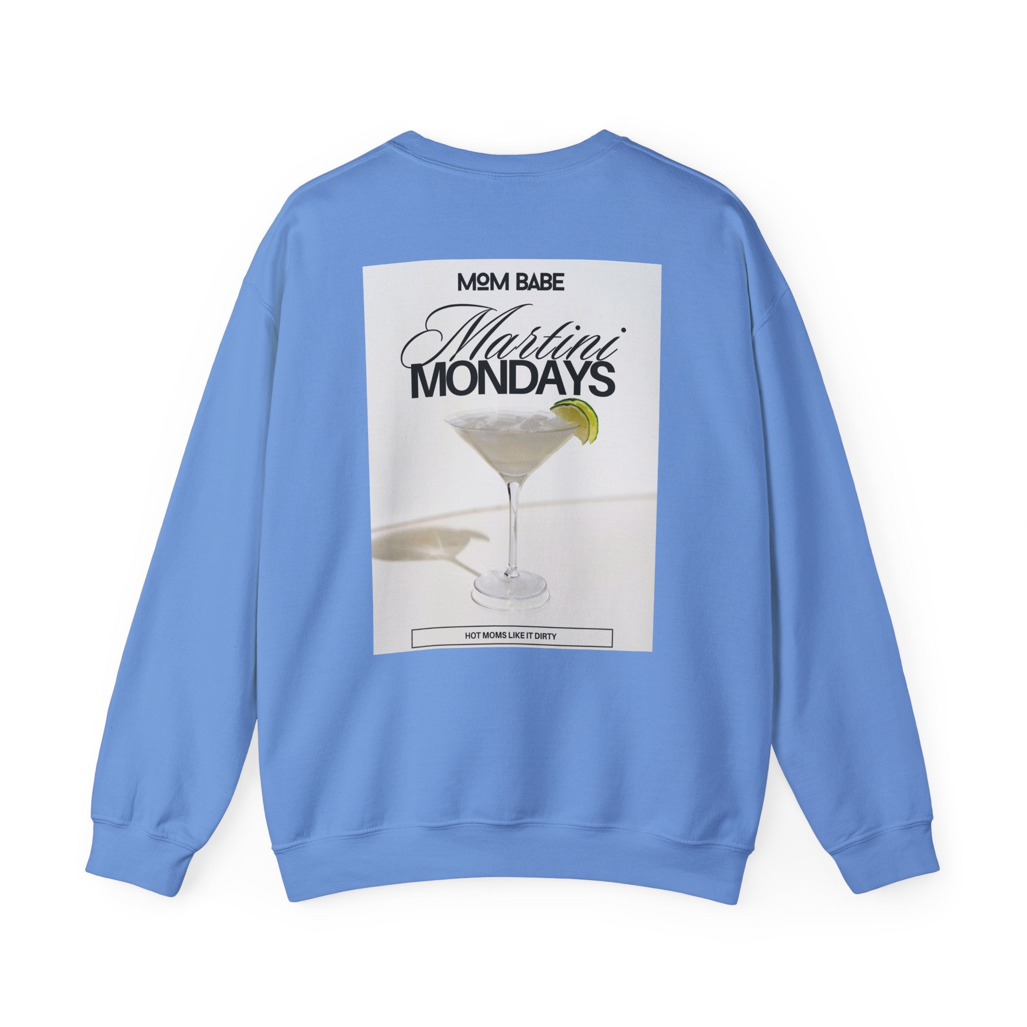 Mom Babe Martini Mondays Hot Moms Like it Dirty - Martini Graphic Sweatshirt