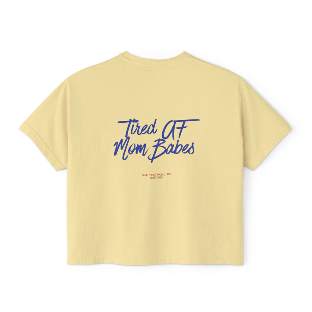 Tired AF Mom Babes - Graphic Tee