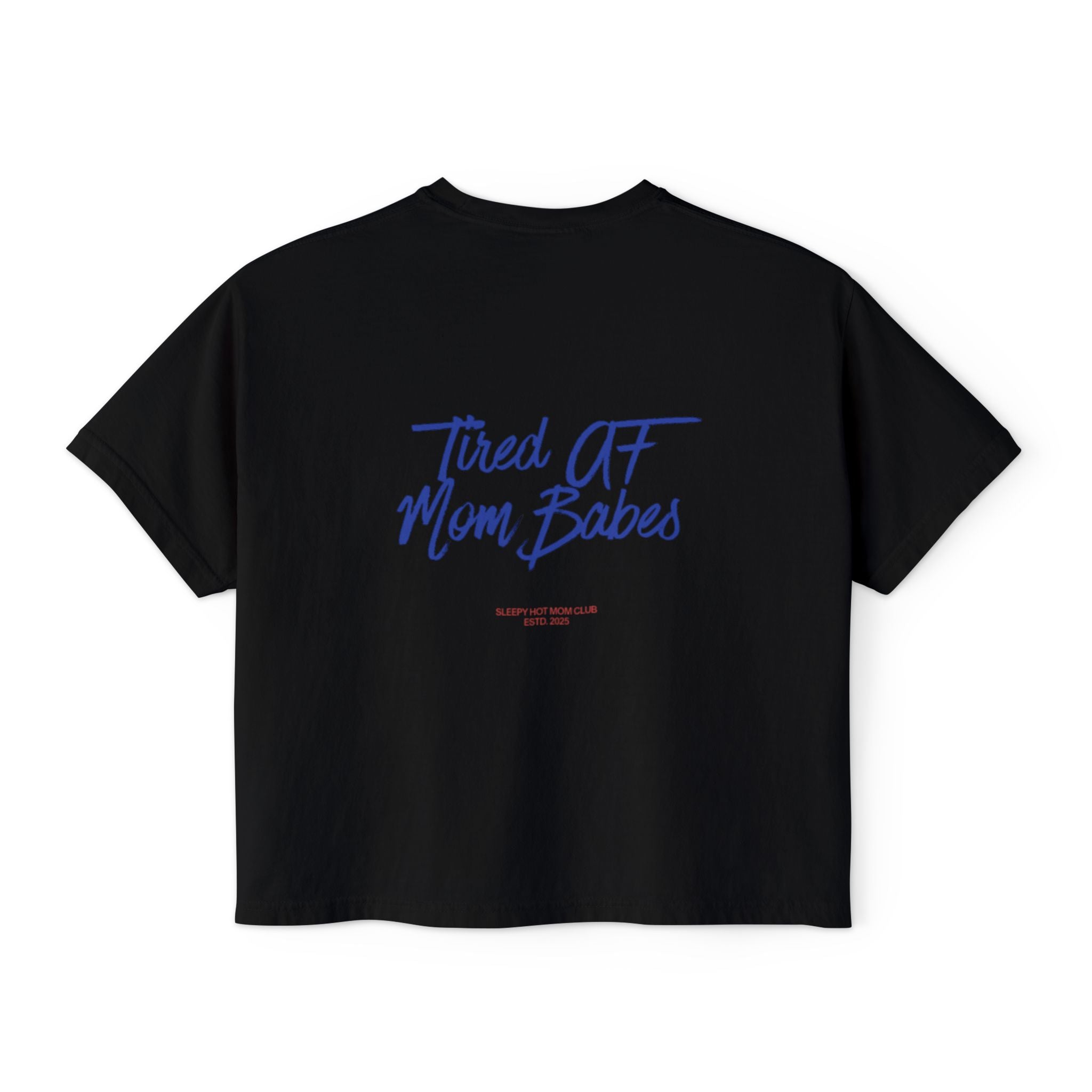 Tired AF Mom Babes - Graphic Tee