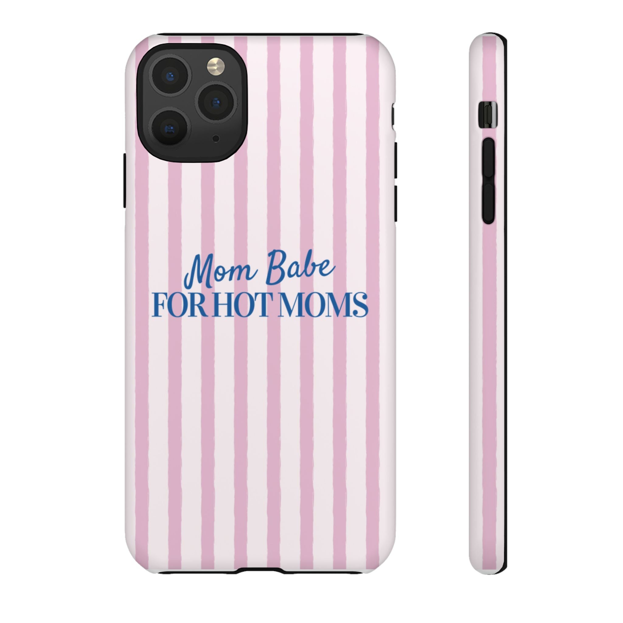 Mom Babe 'For Hot Moms' Pink Stripe Tough Phone Case